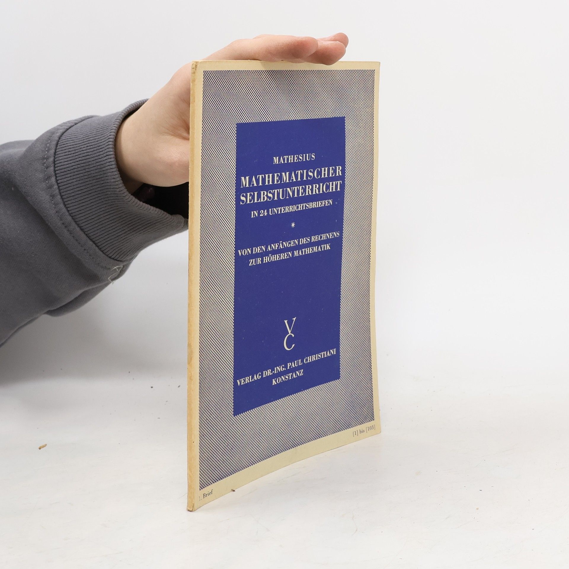Paul Mathesius Mathematischer Selbstunterricht in 24 Unterrichtsbriefen: 1. Brief