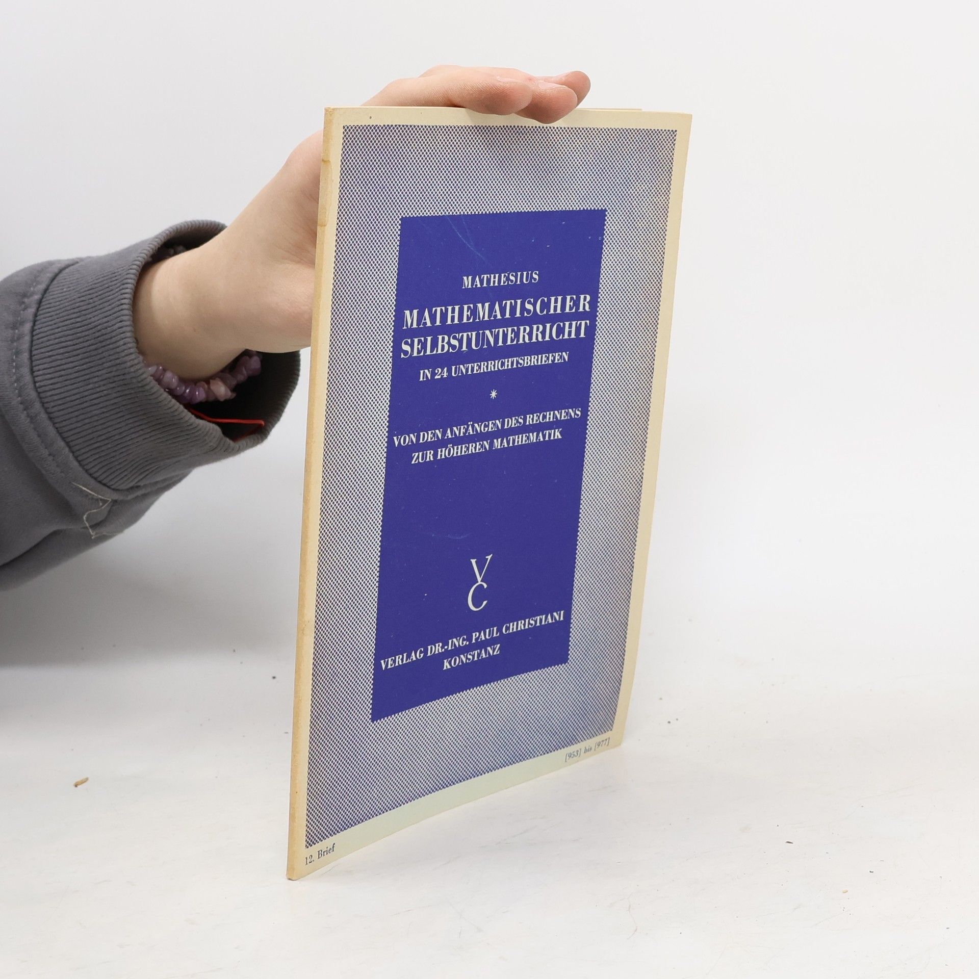 Paul Christiani Mathematischer Selbstunterricht in 24 Unterrichtsbriefen
