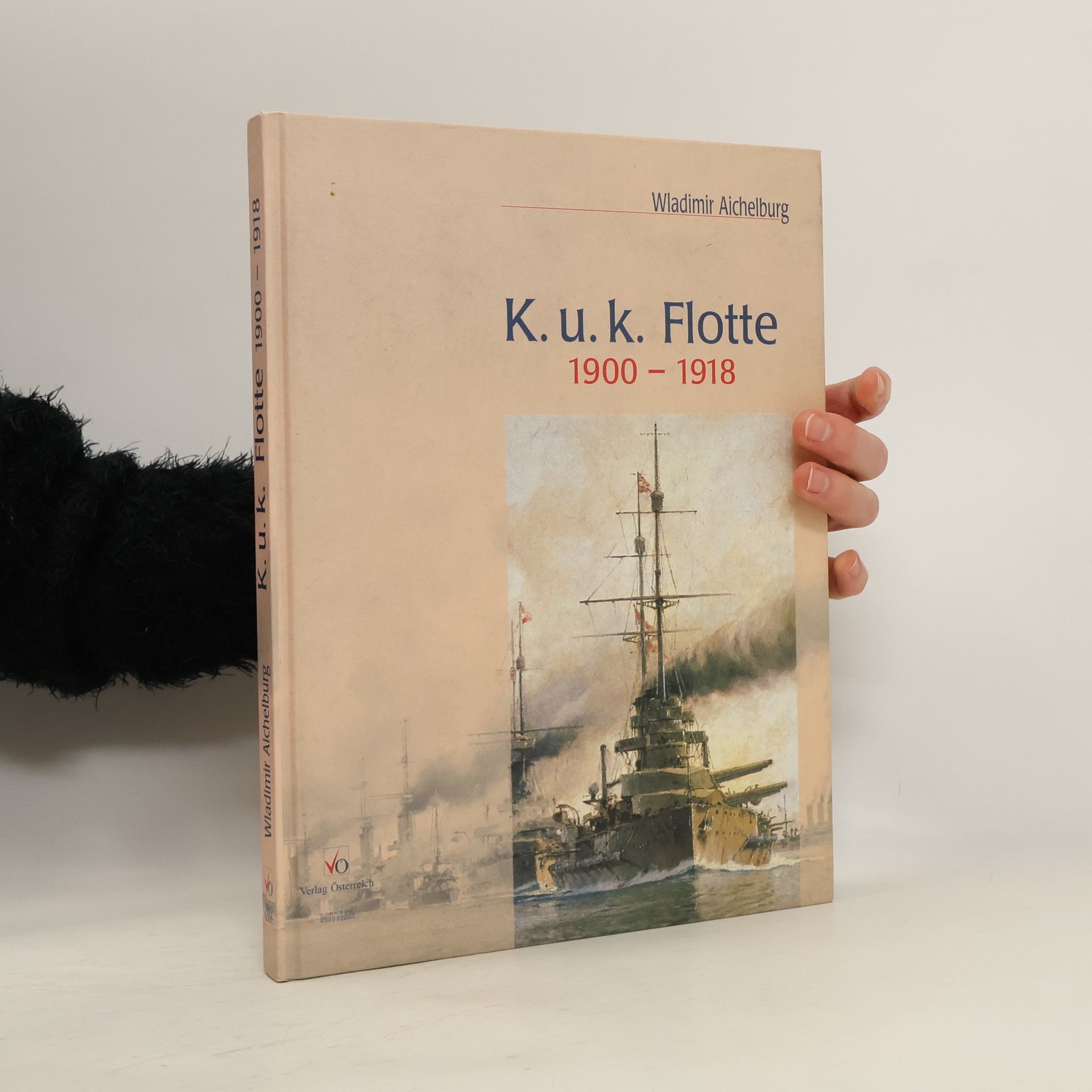 Wladimir Aichelburg K.u.k. Flotte 1900-1918