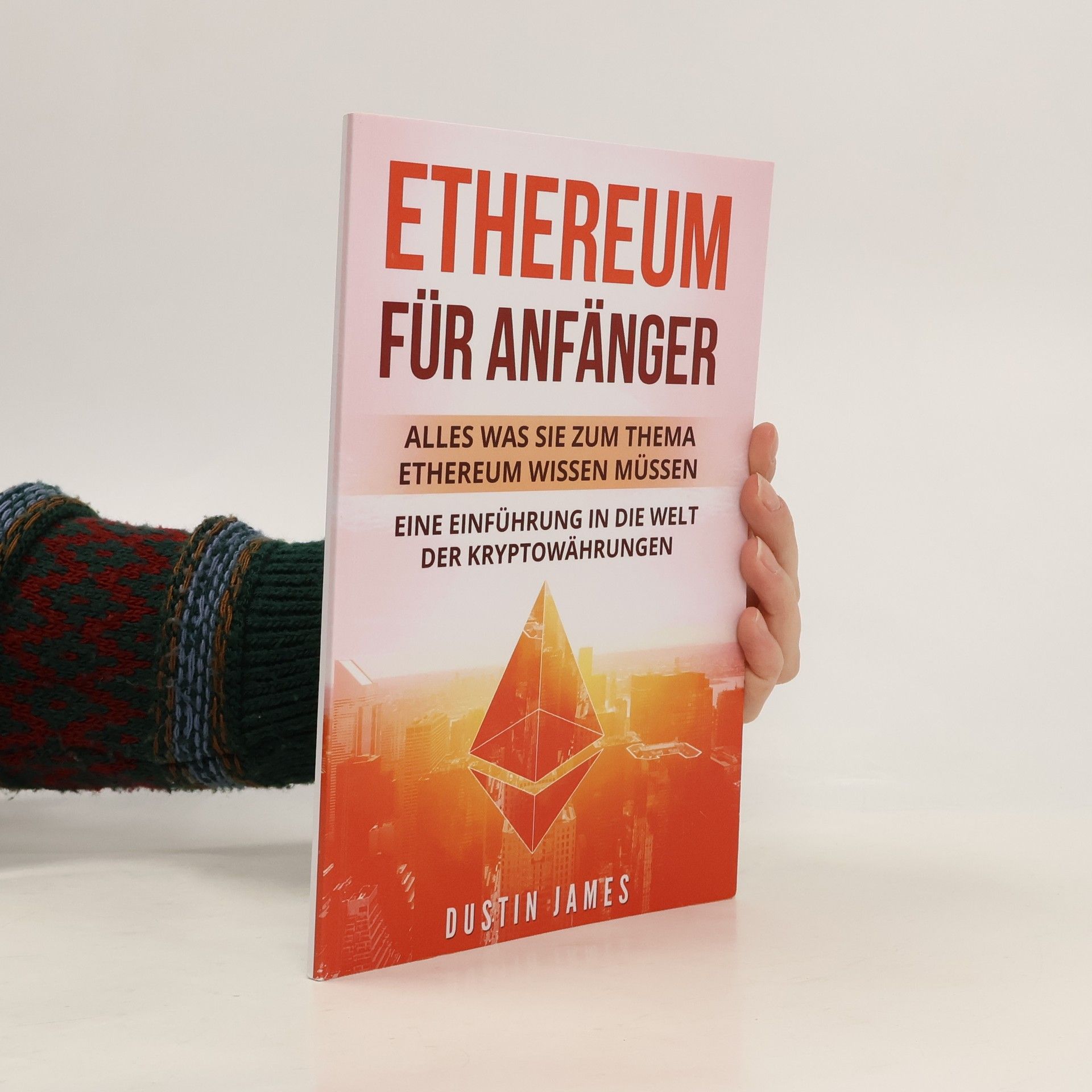 Dustin Garth James Ethereum für Anfänger