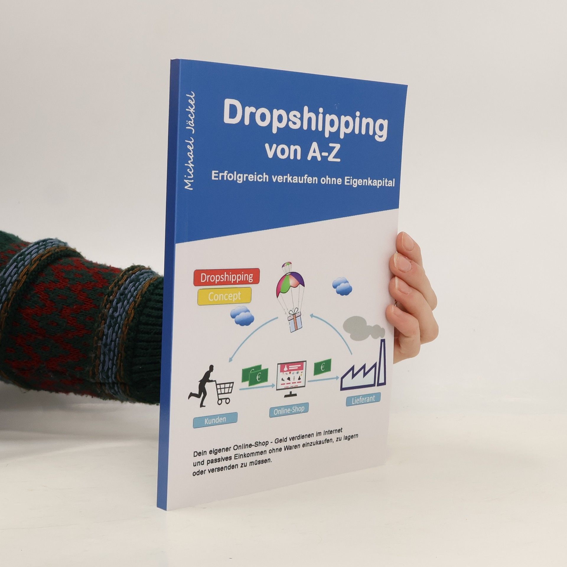 Michael Jäckel DropShipping von A-Z erfolgreich verkaufen ohne Eigenkapital