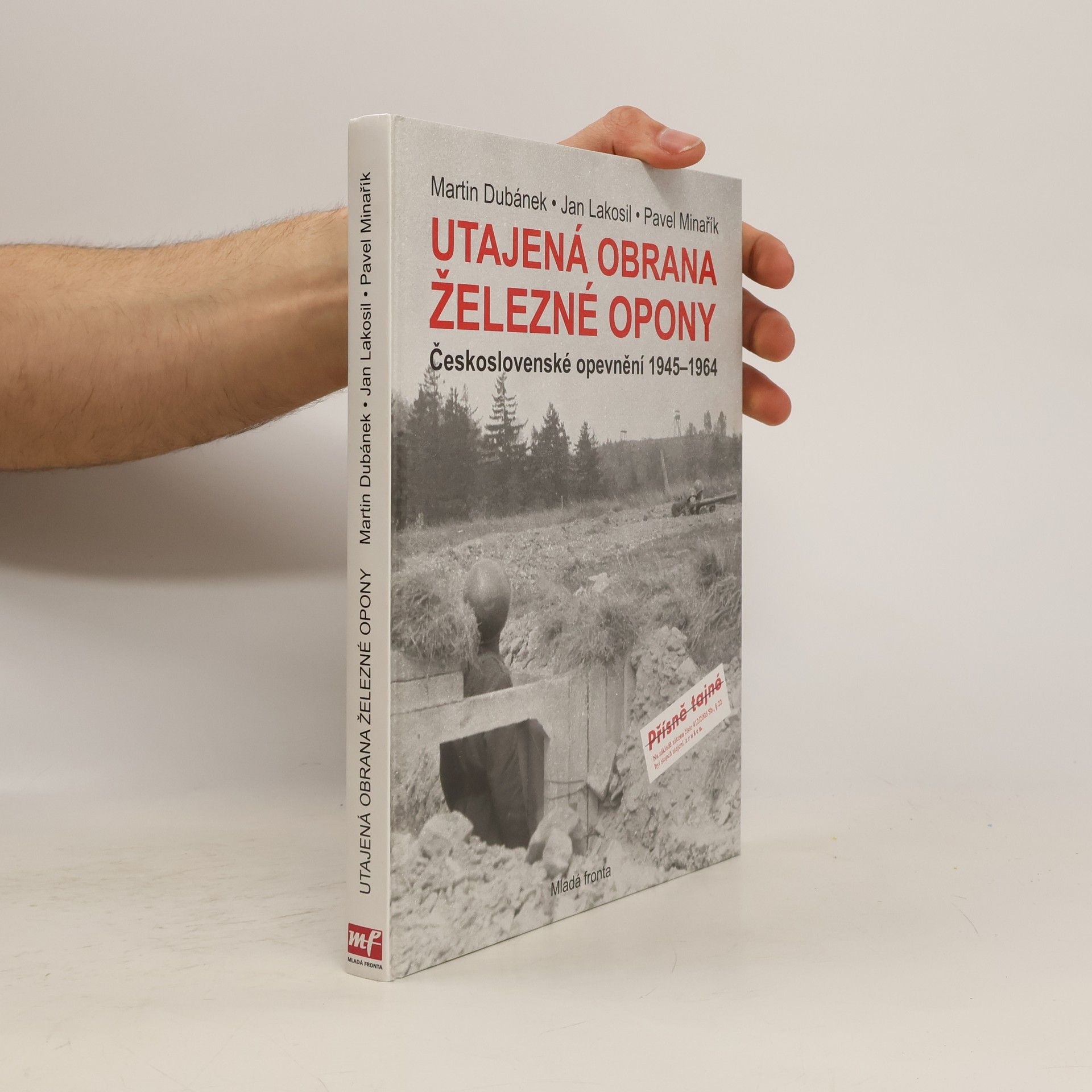 Utajená obrana železné opony. Československé opevnění 1945-1964