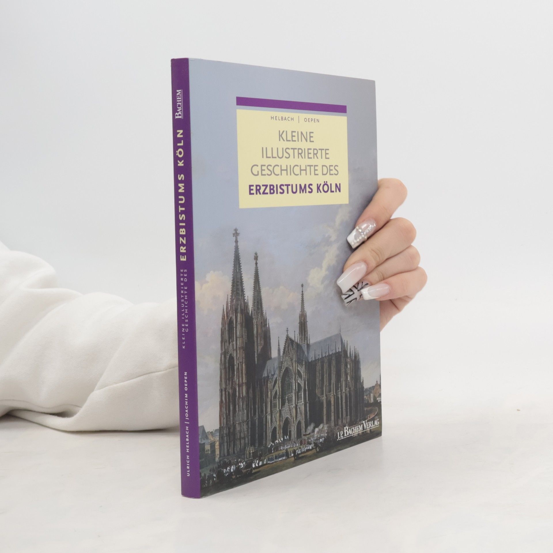 Kleine illustrierte Geschichte des Erzbistums Köln