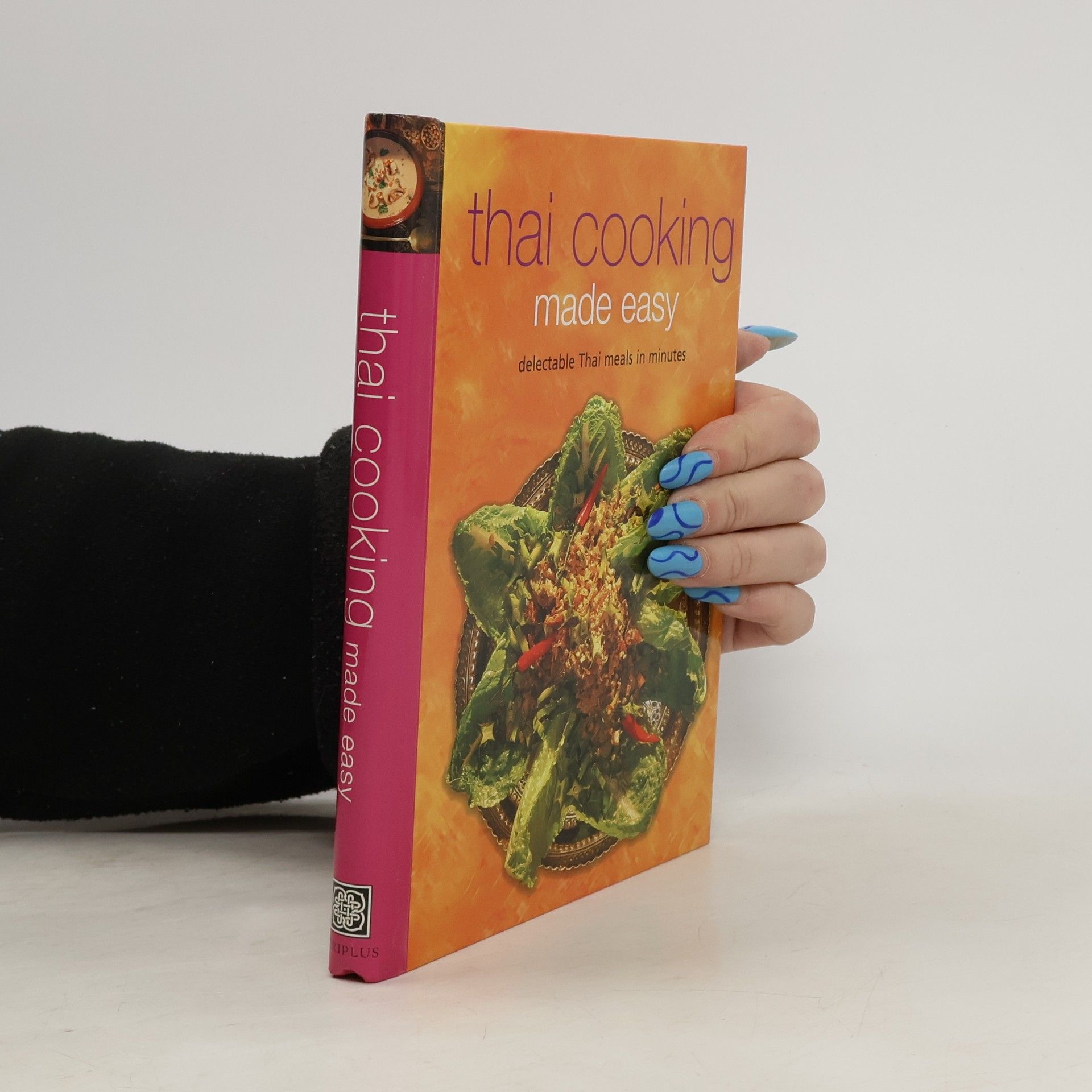 Autorenkollektiv Thai Cooking Made Easy: Delectable Thai Meals in Minutes [Thai Cookbook, Over 60 Recipes]