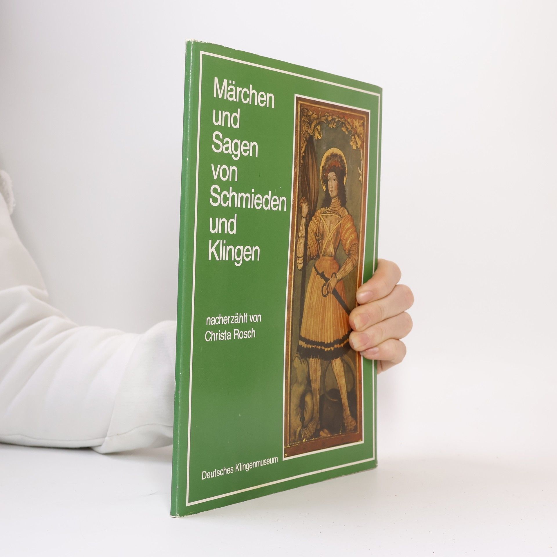 Christa Rosch Märchen und Sagen von Schmieden und Klingen