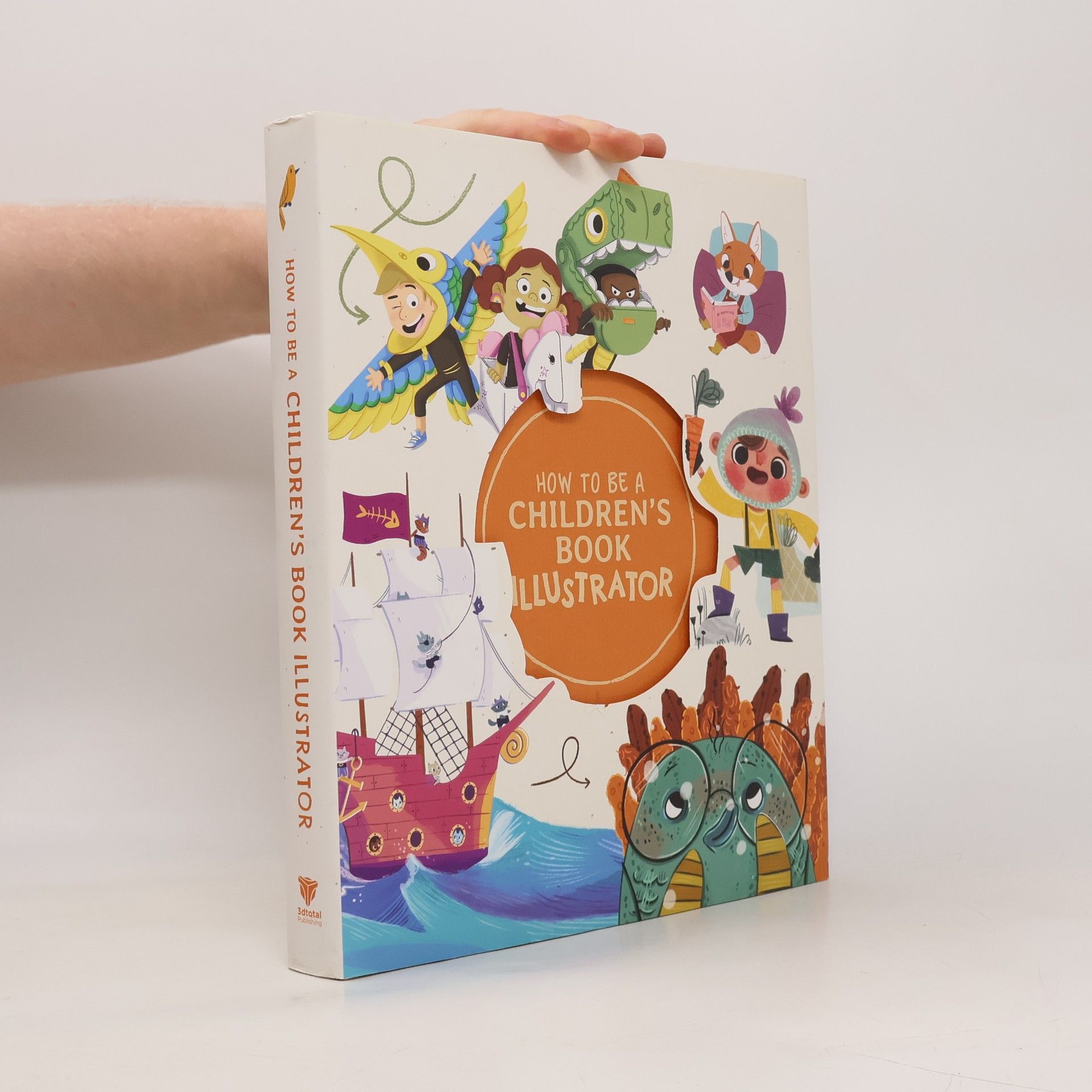 Kolektiv autorů How to Be a Children's Book Illustrator