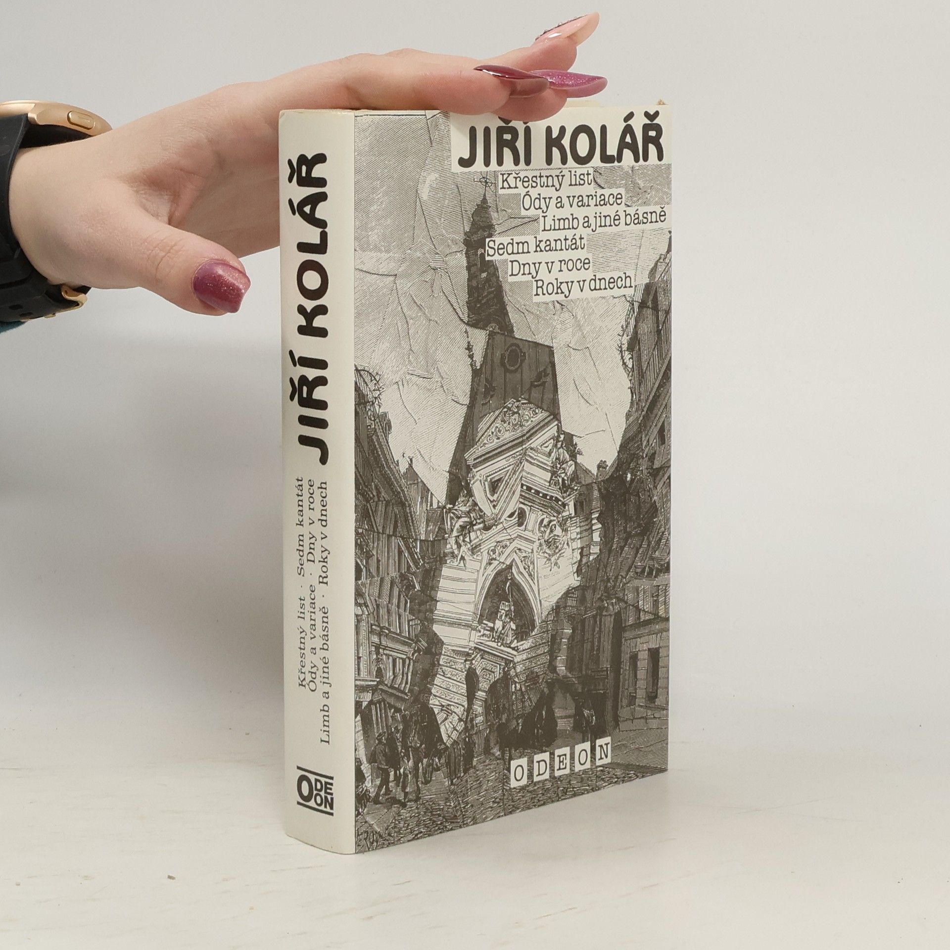 Jiří Kolář Křestný list. Ódy a variace. Limb a jiné básně. Sedm kantát. Dny v roce. Roky v dnech