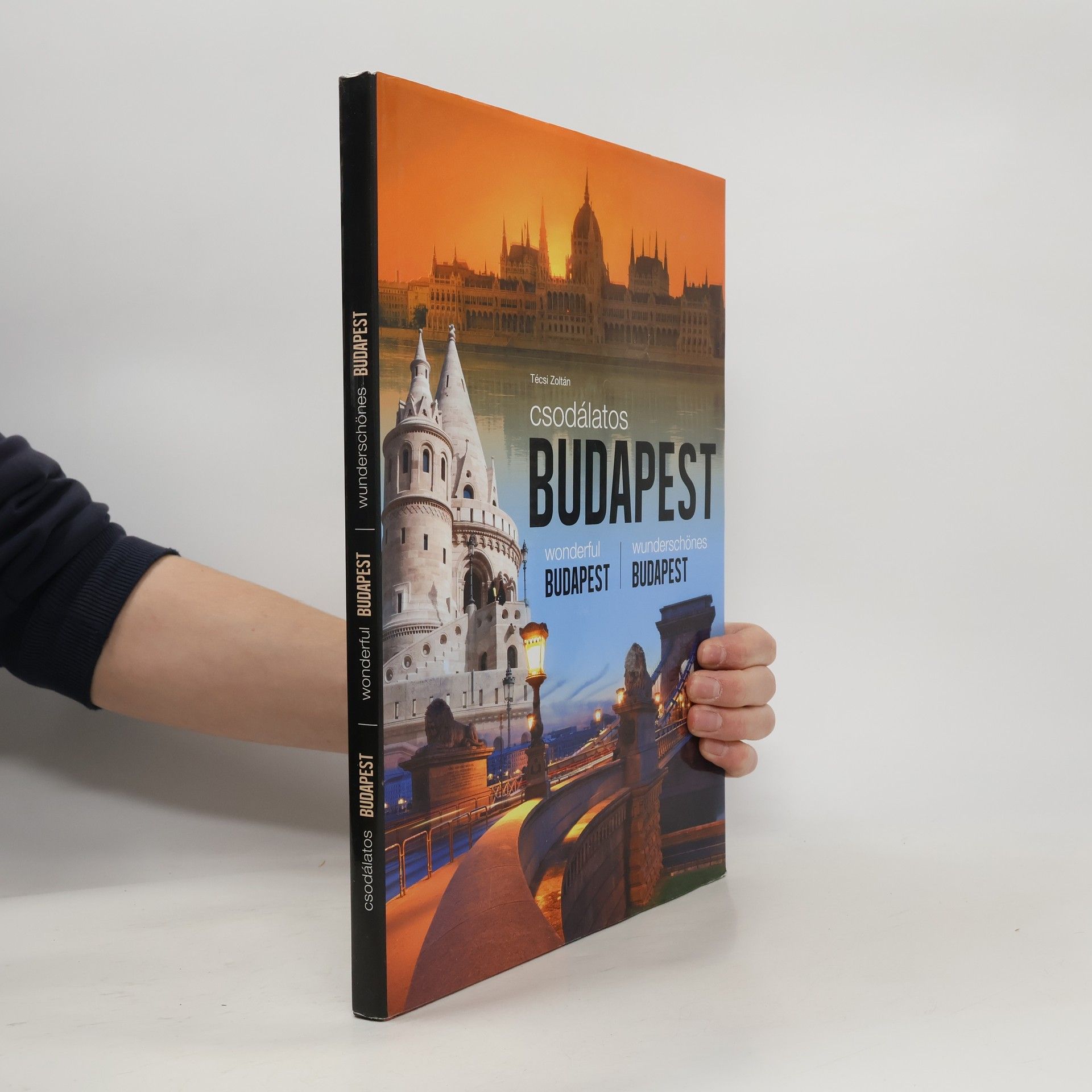Autorenkollektiv Csodálatos Budapest. Wonderful Budapest. Wunderschönes Budapest