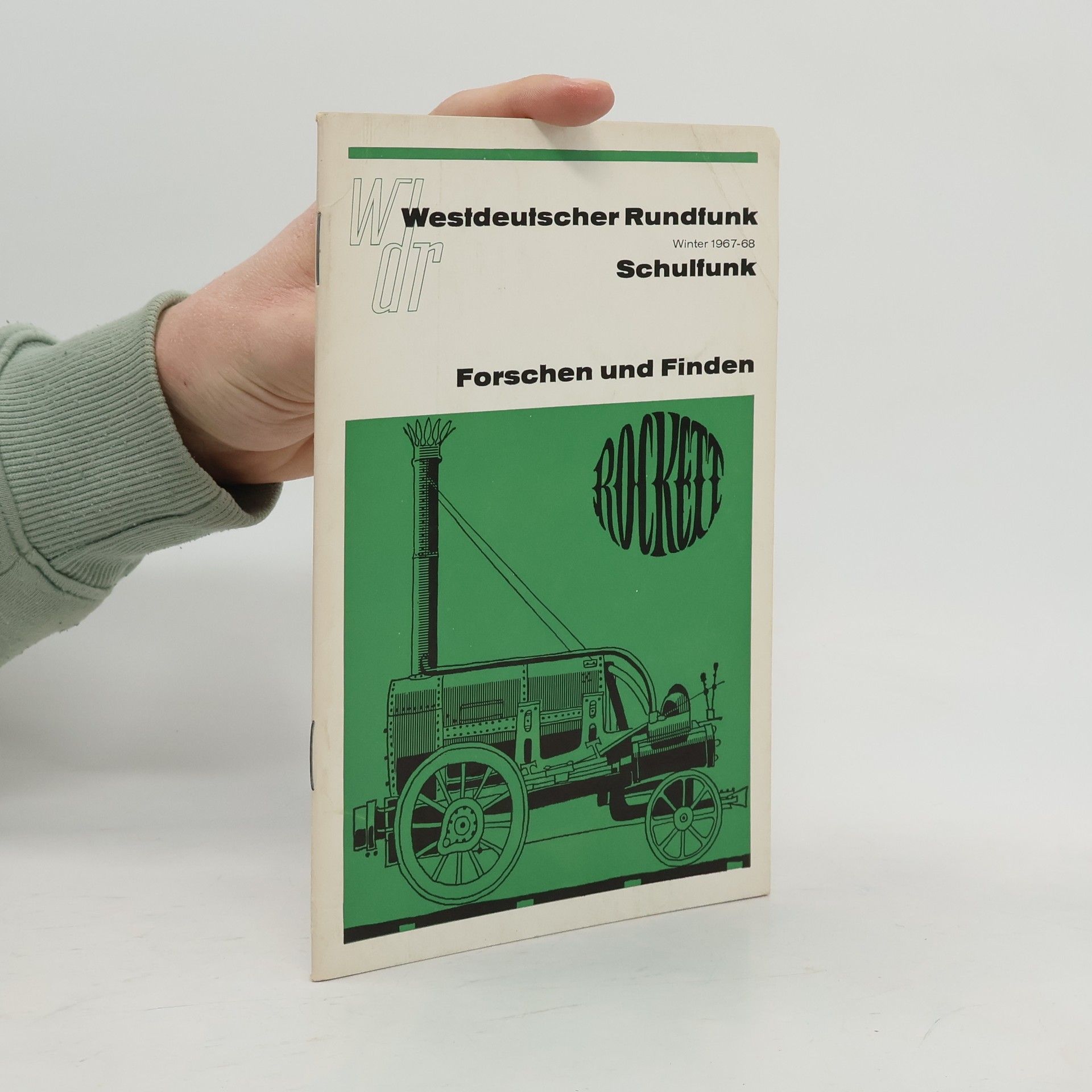 Autorenkollektiv Westdeutscher Rundfunk, Schulfunk. Forschen und Finden