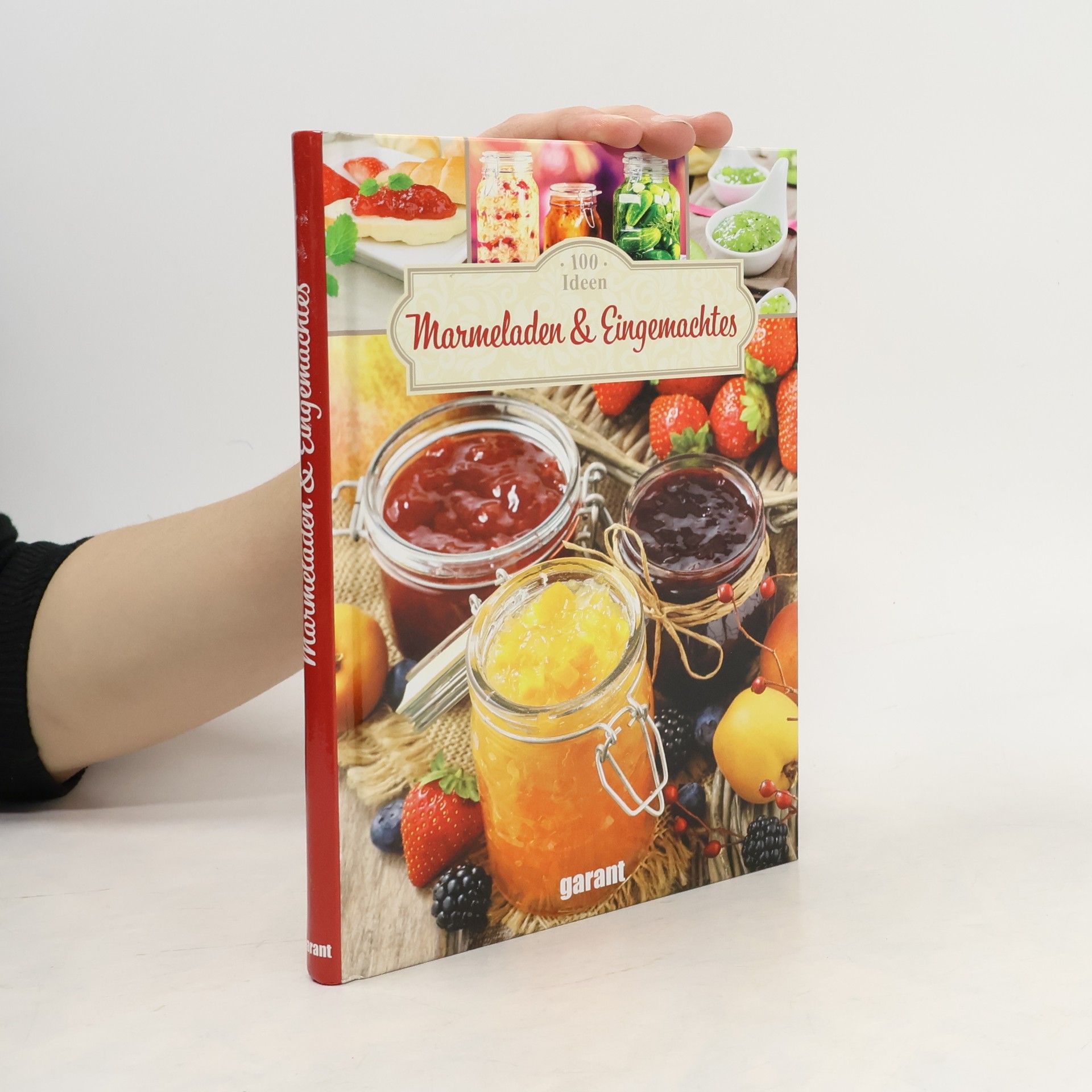 Autorenkollektiv 100 Ideen - Marmeladen & Eingemachtes