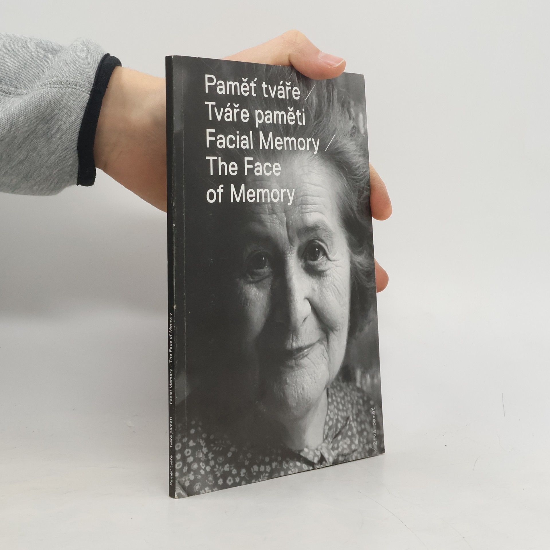 Collectif d'auteurs Paměť tváře / Tváře paměti = Facial Memory / The face of Memory