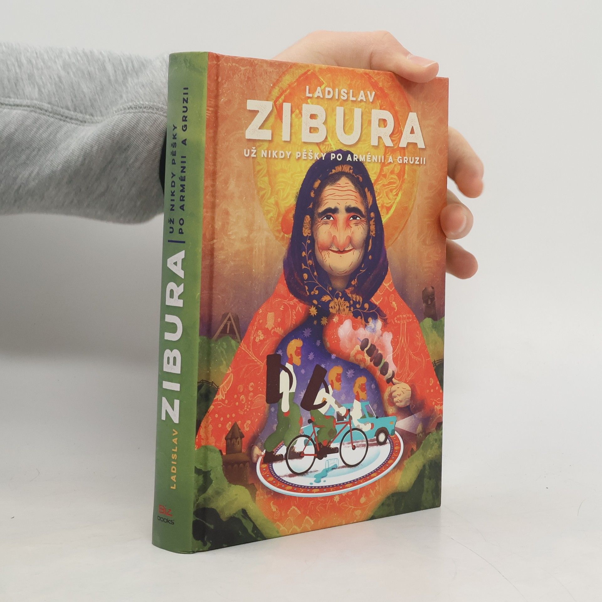 Ladislav Zibura Už nikdy pěšky po Arménii a Gruzii
