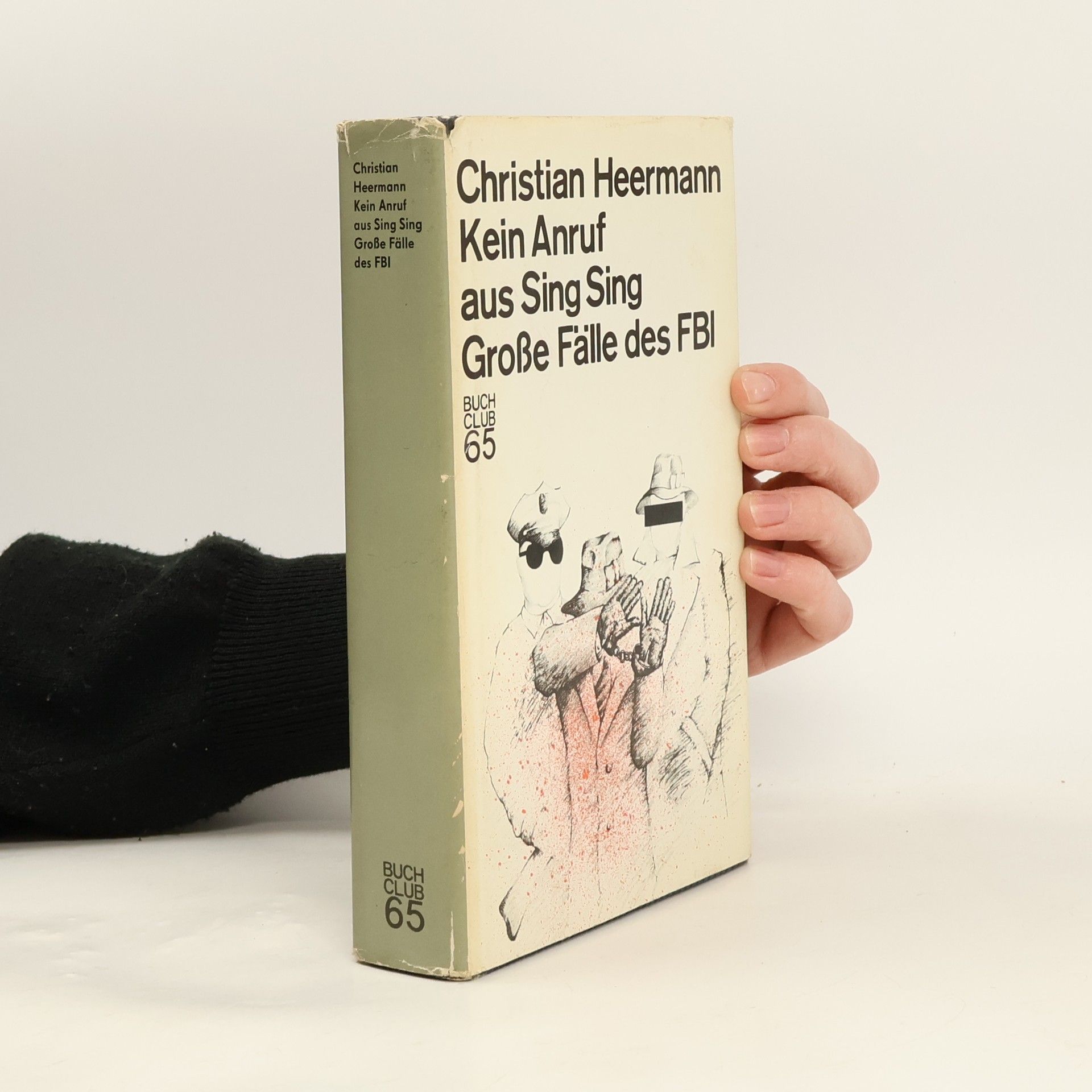 Kein Anruf aus Sing Sing. Große Fälle des FBI