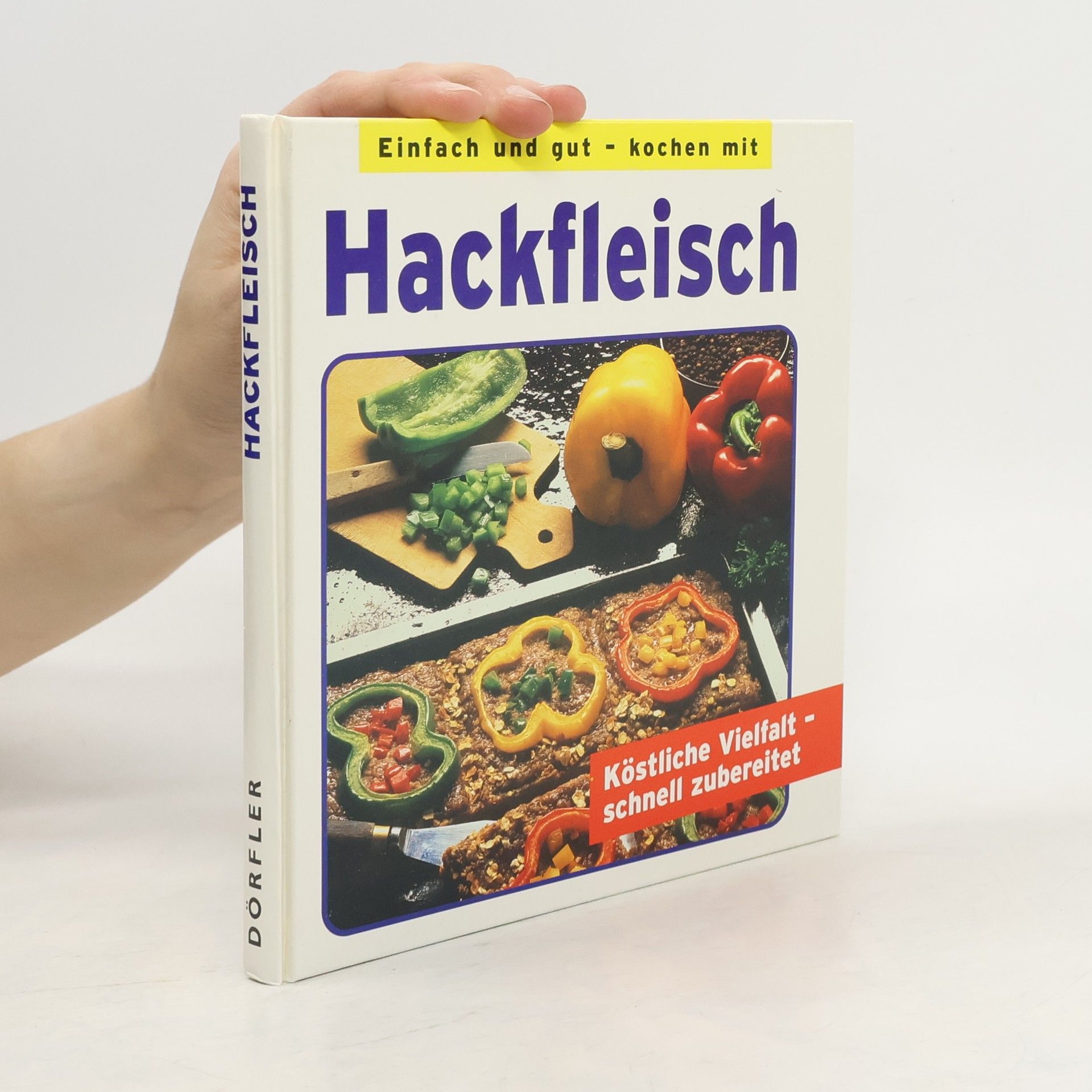 Autores varios Einfach und gut - kochen mit Hackfleisch