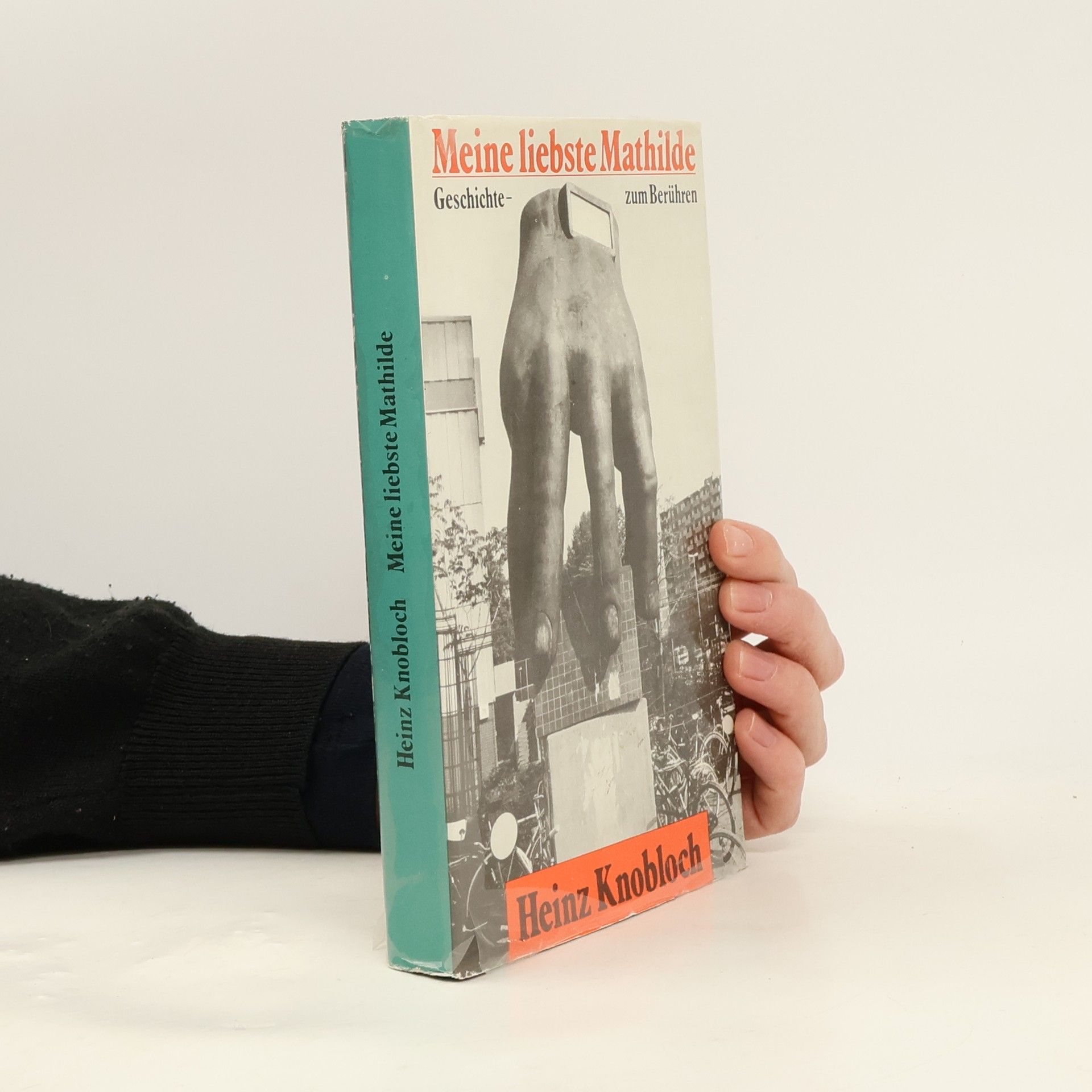 Heinz Knobloch Meine liebste Mathilde