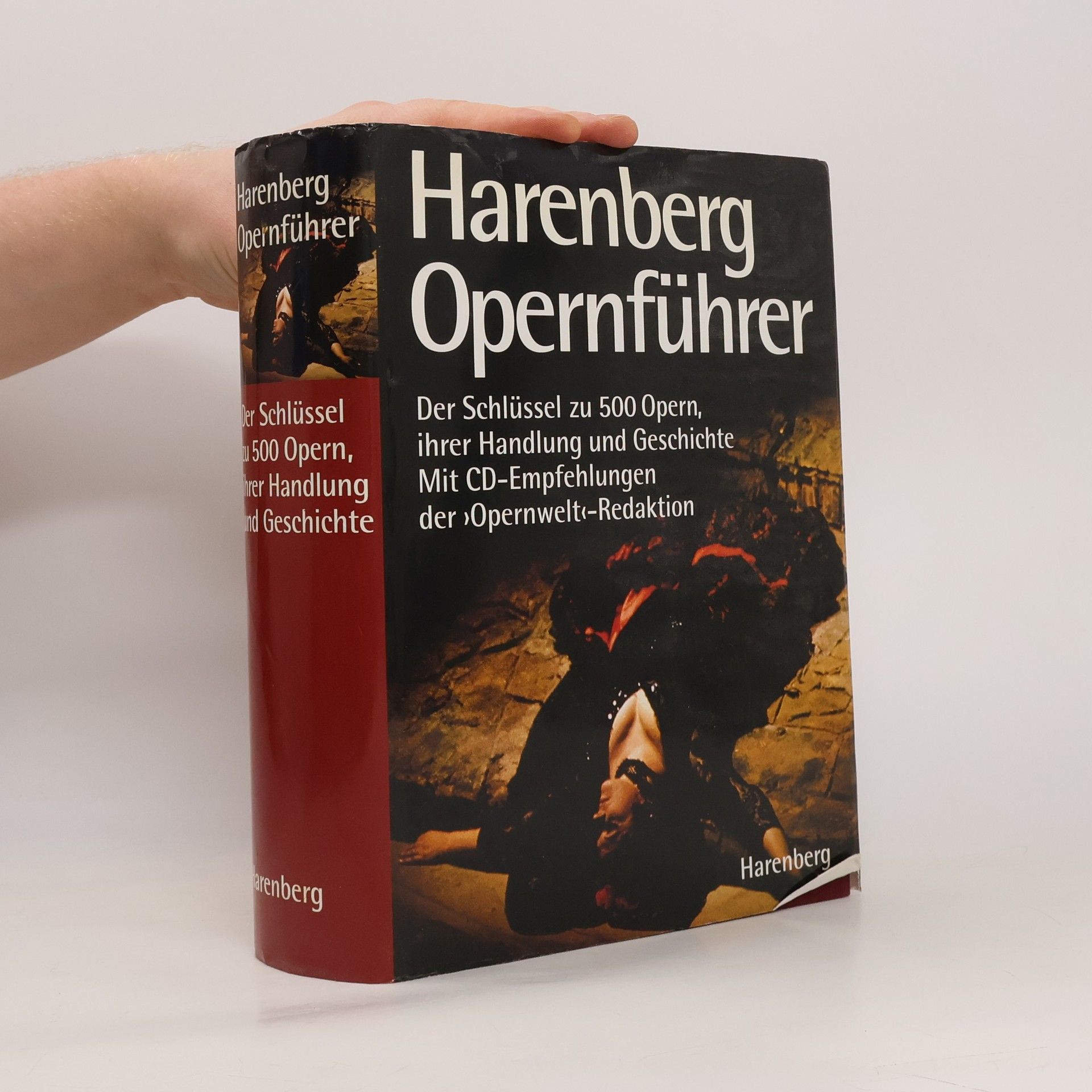 Collectif d'auteurs Harenberg Opernführer. Der Schlüssel zu 500 Opern, ihrer Handlung und Geschichte
