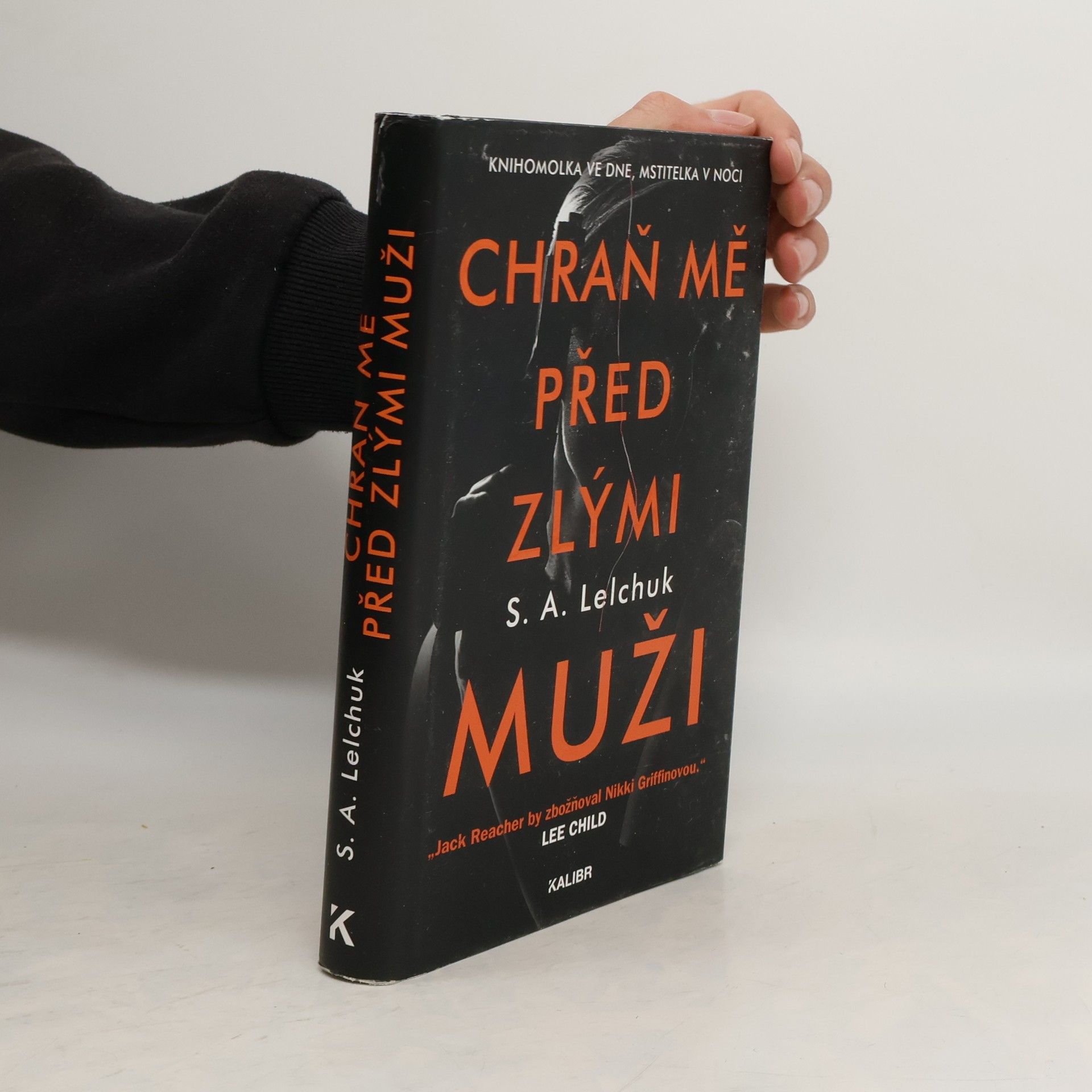 Saul A. Lelchuk Chraň mě před zlými muži