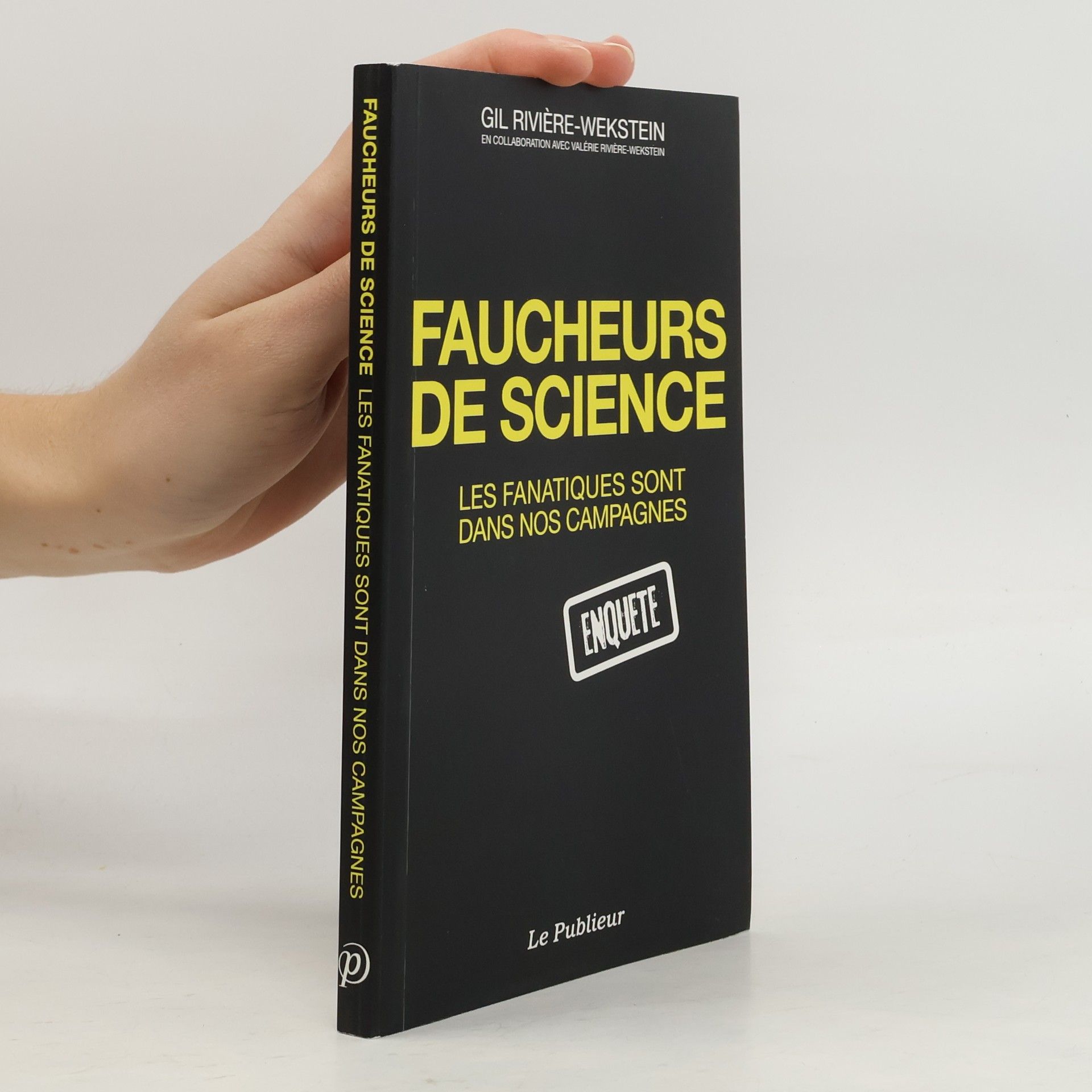 Gil Rivière-Wekstein Faucheurs de science