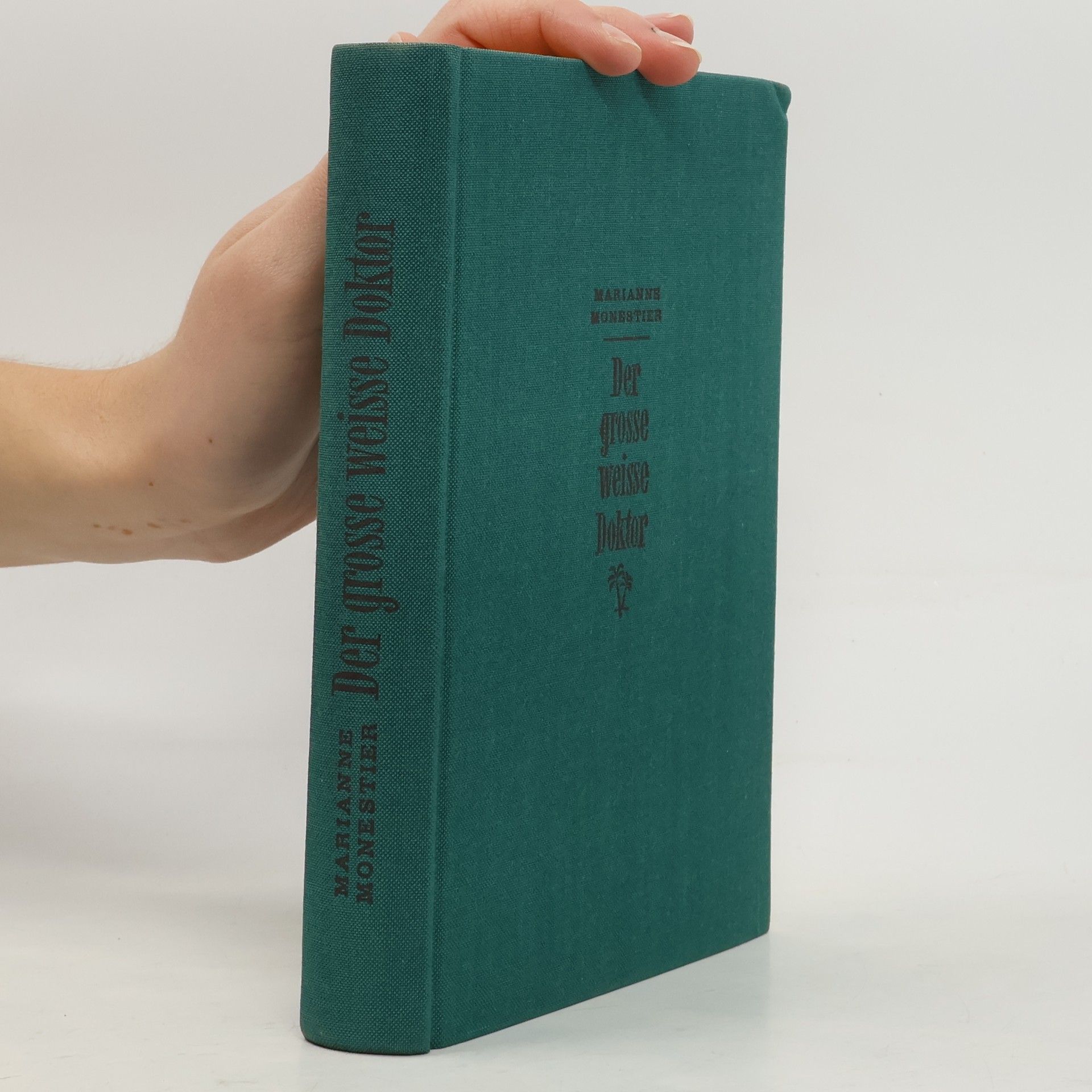 Marianne Monestier Der grosse weisse Doktor