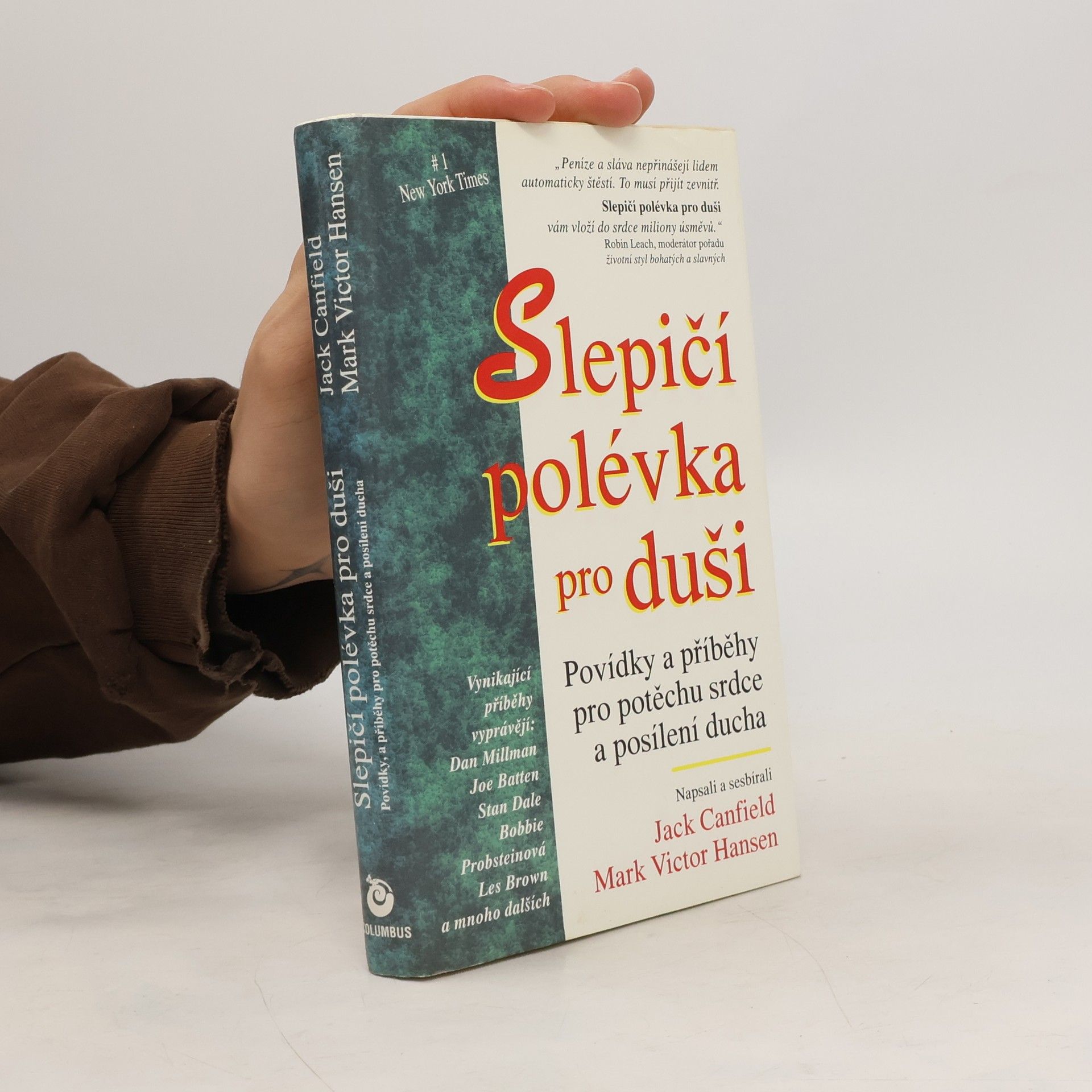 Slepičí polévka pro duši. Povídky a příběhy pro potěchu srdce a posílení ducha