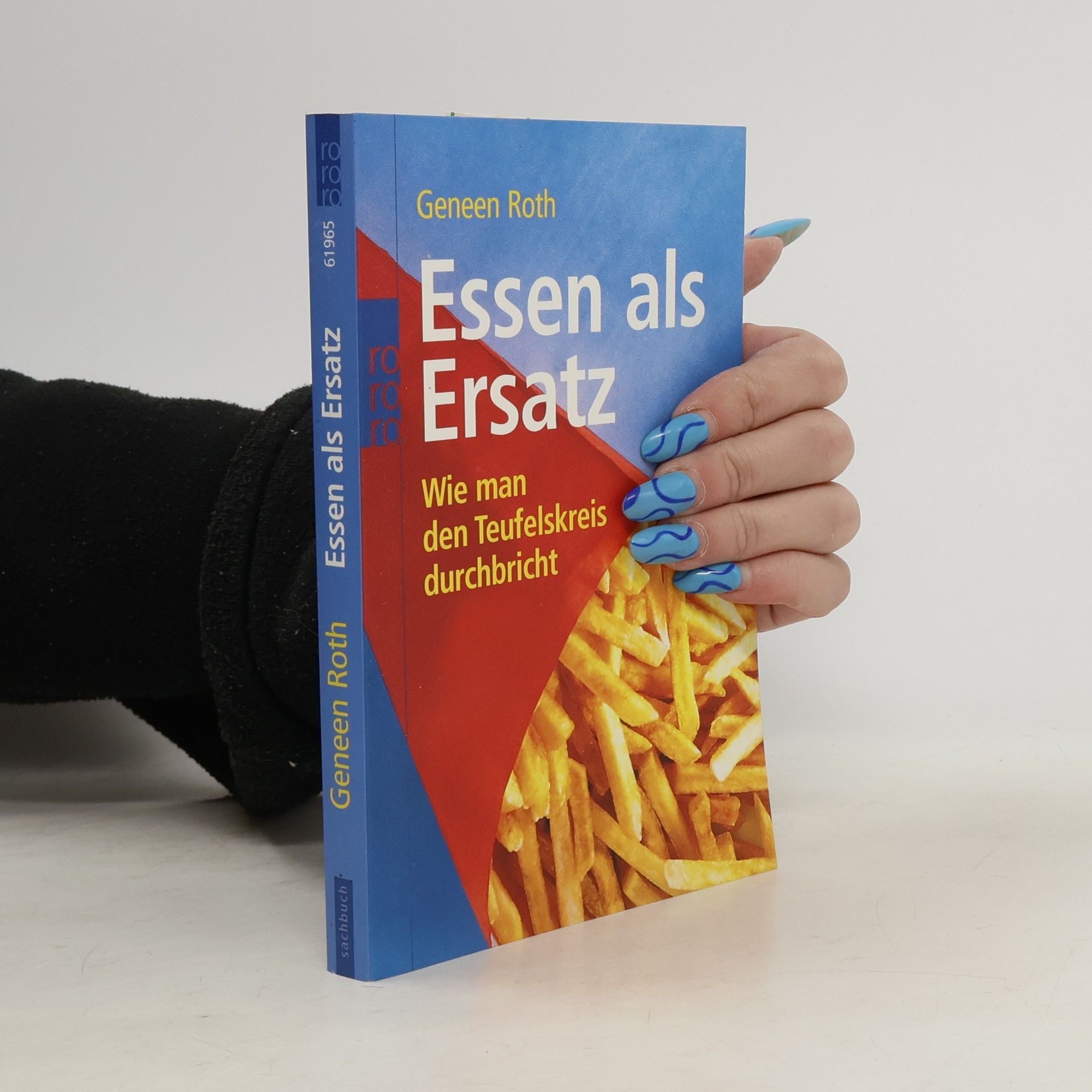 Geneen Roth Essen als Ersatz