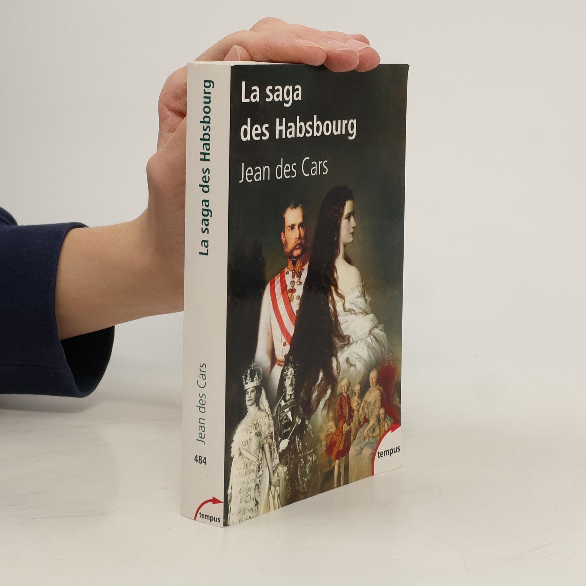 Jean Des Cars La saga des Habsbourg
