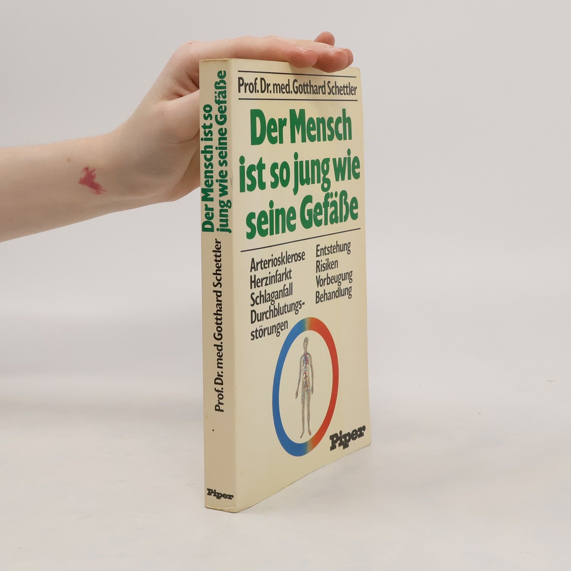 Gotthard Schettler Der Mensch ist so jung wie seine Gefäße