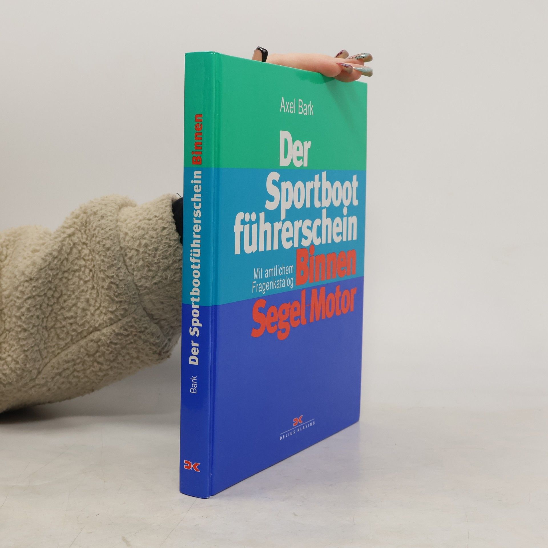Alex Bark Der Sportbootführerschein Binnen - Segel + Motor