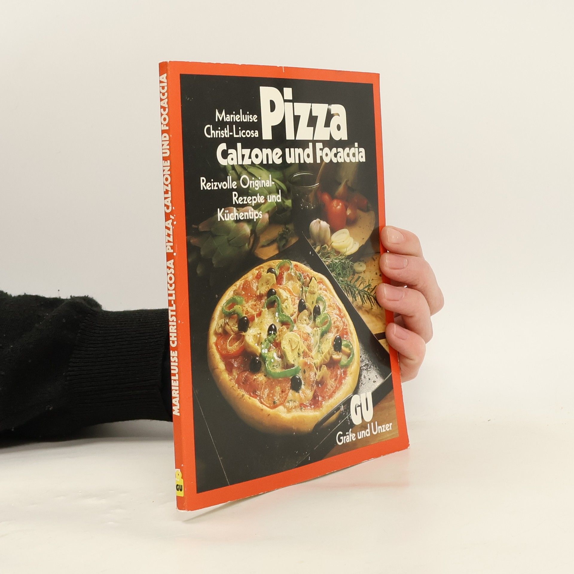 Marieluise Christl-Licosa Pizza, Calzone und Focaccia