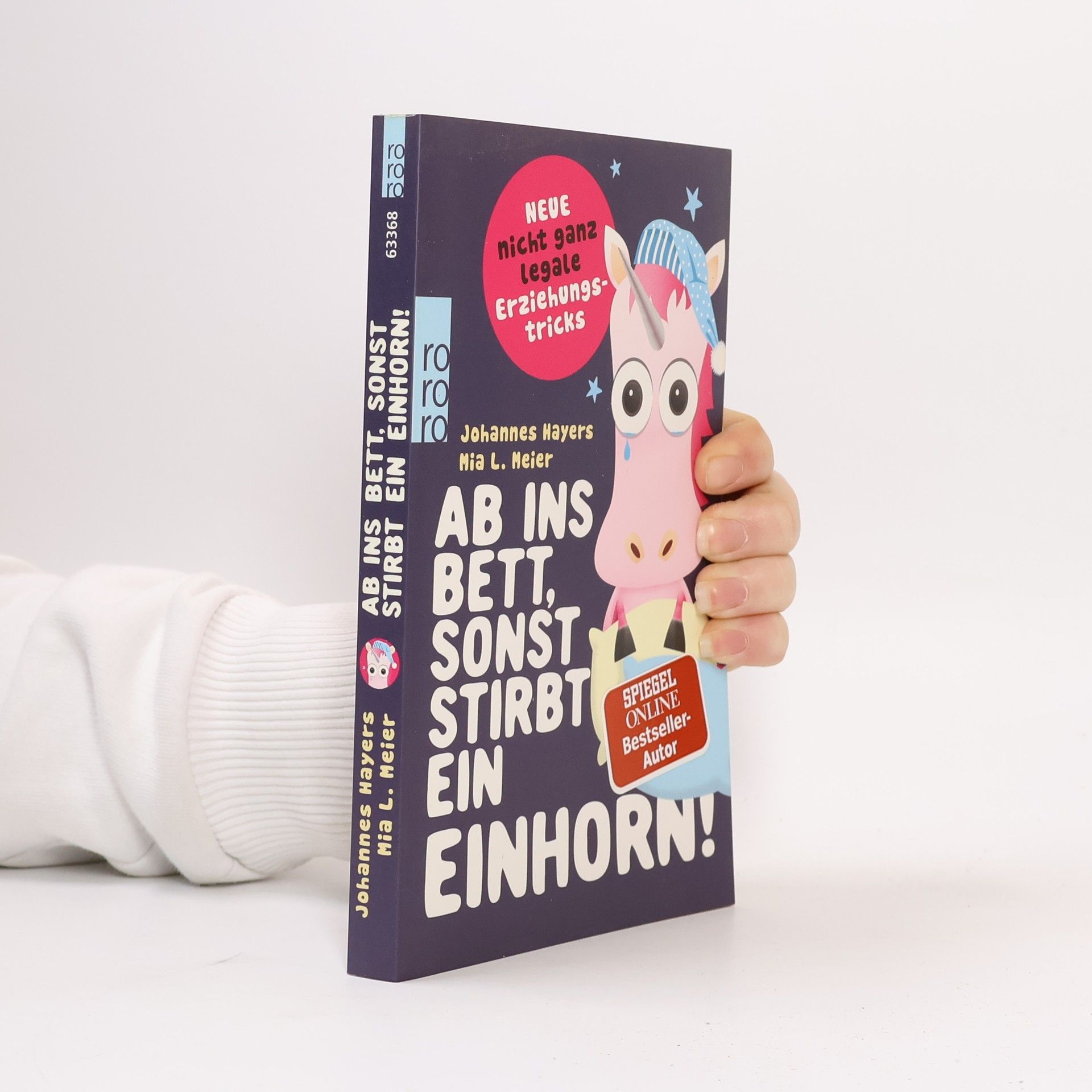 Johannes Hayers Ab ins Bett, sonst stirbt ein Einhorn!