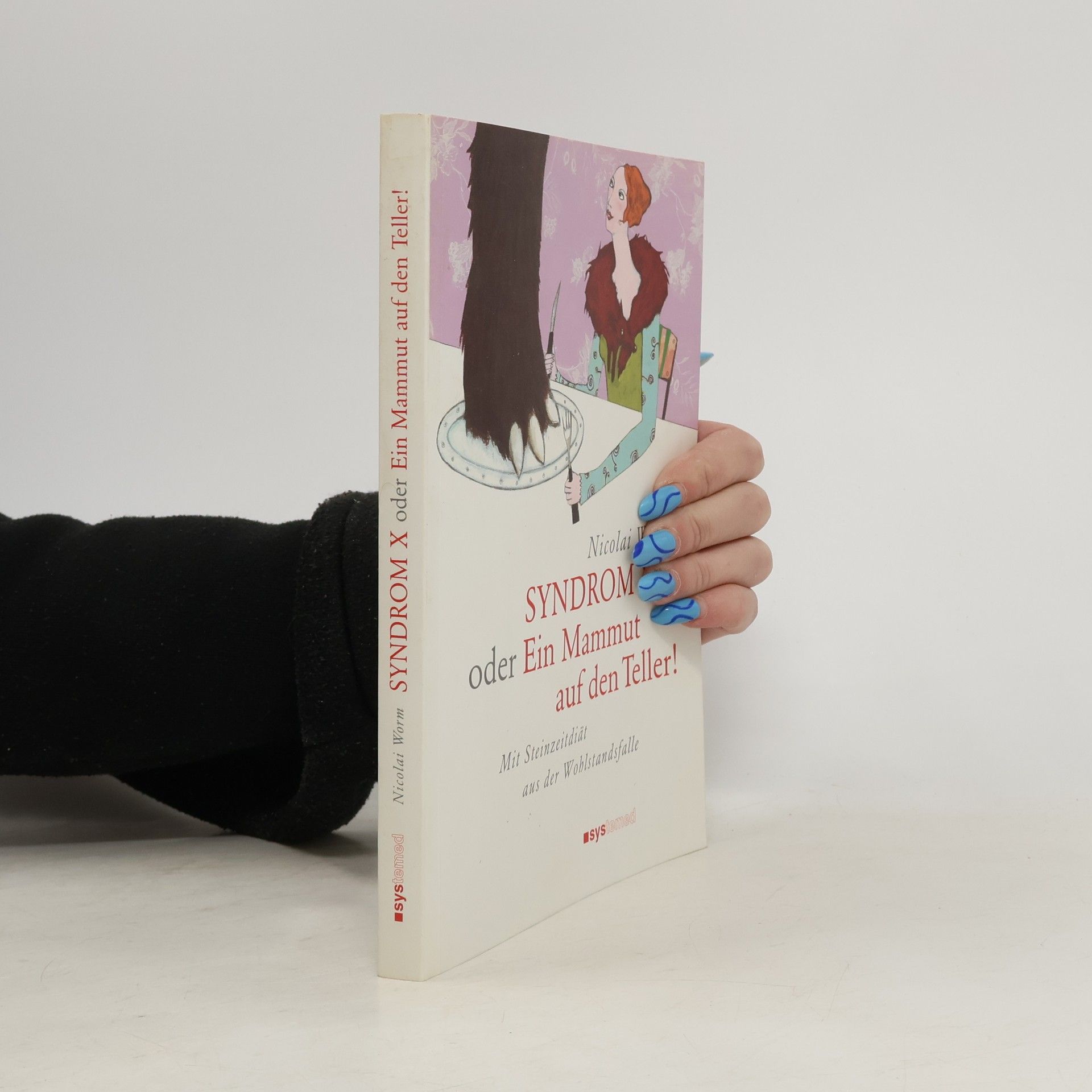 Nicolai Worm Syndom X oder Ein Mammut auf den Teller!