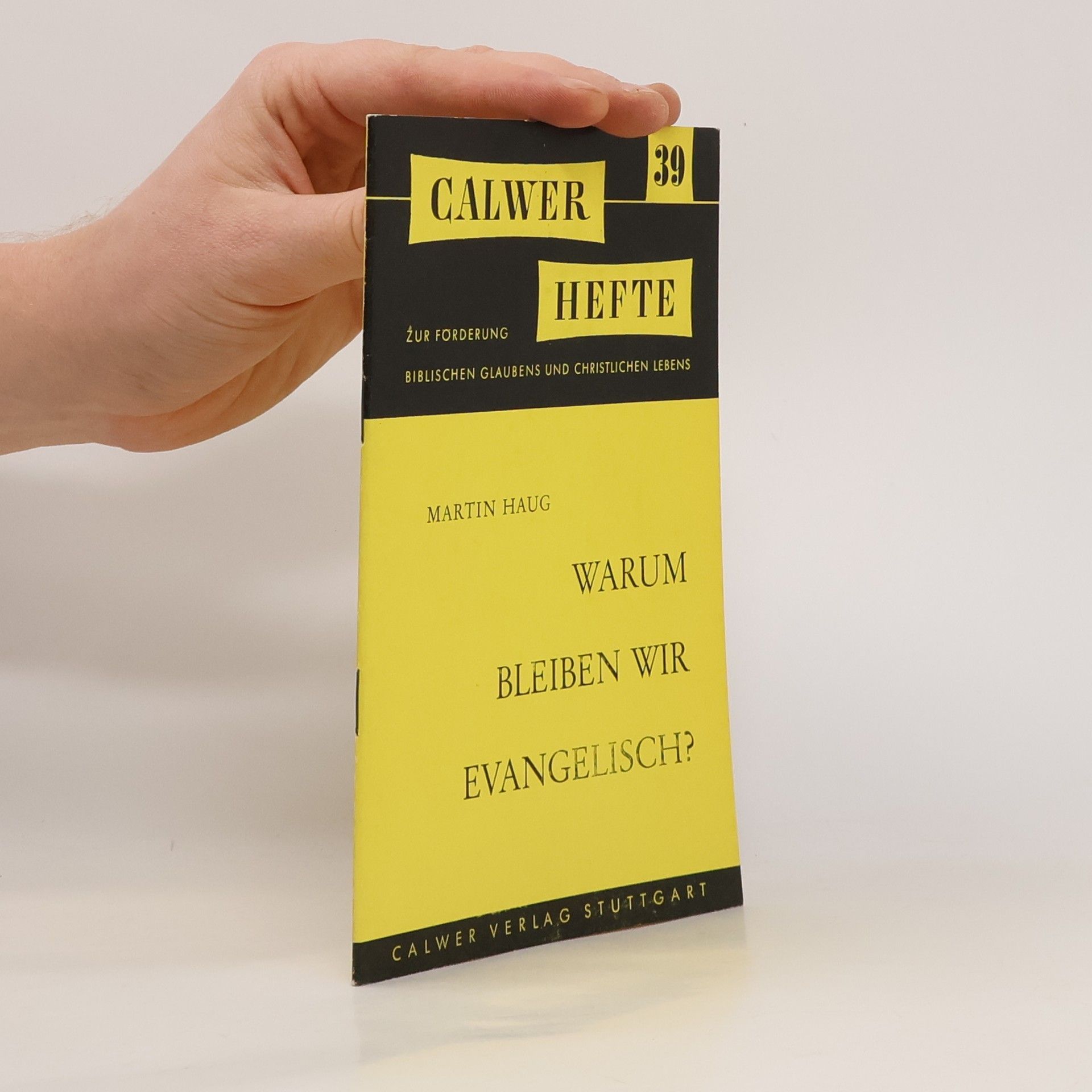 Martin Haug Warum bleiben wir evangelisch?