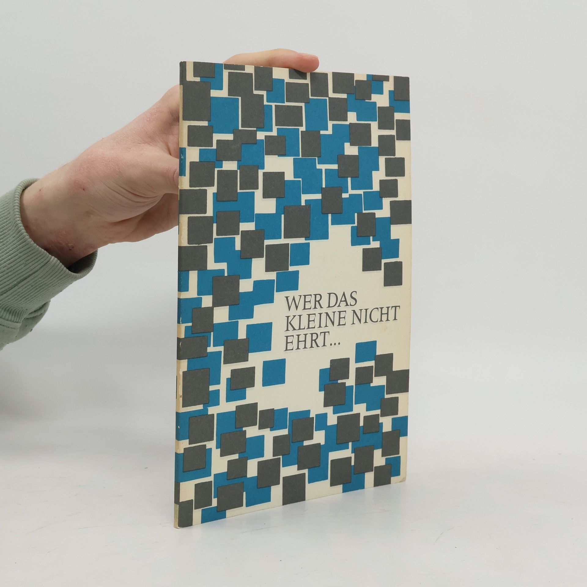 Autorenkollektiv Wer das Kleine nicht ehrt...