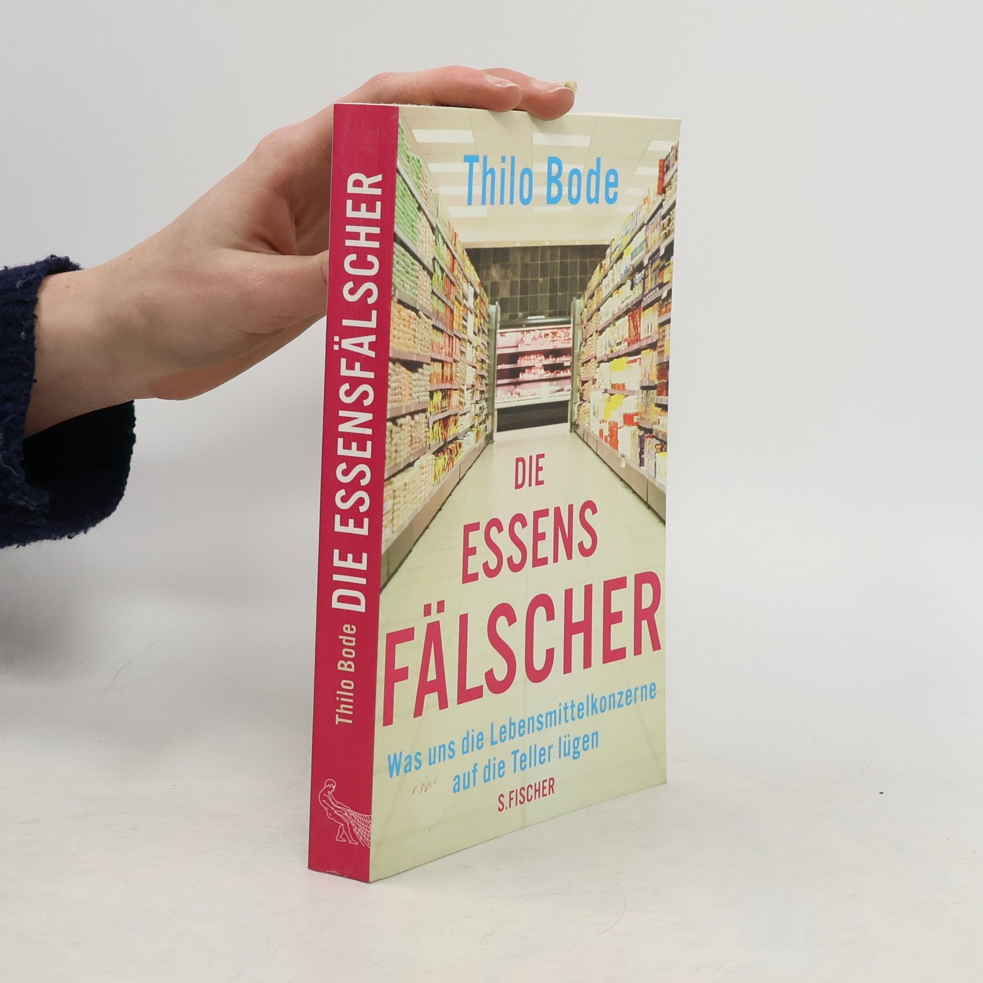 Thilo Bode Die Essensfälscher