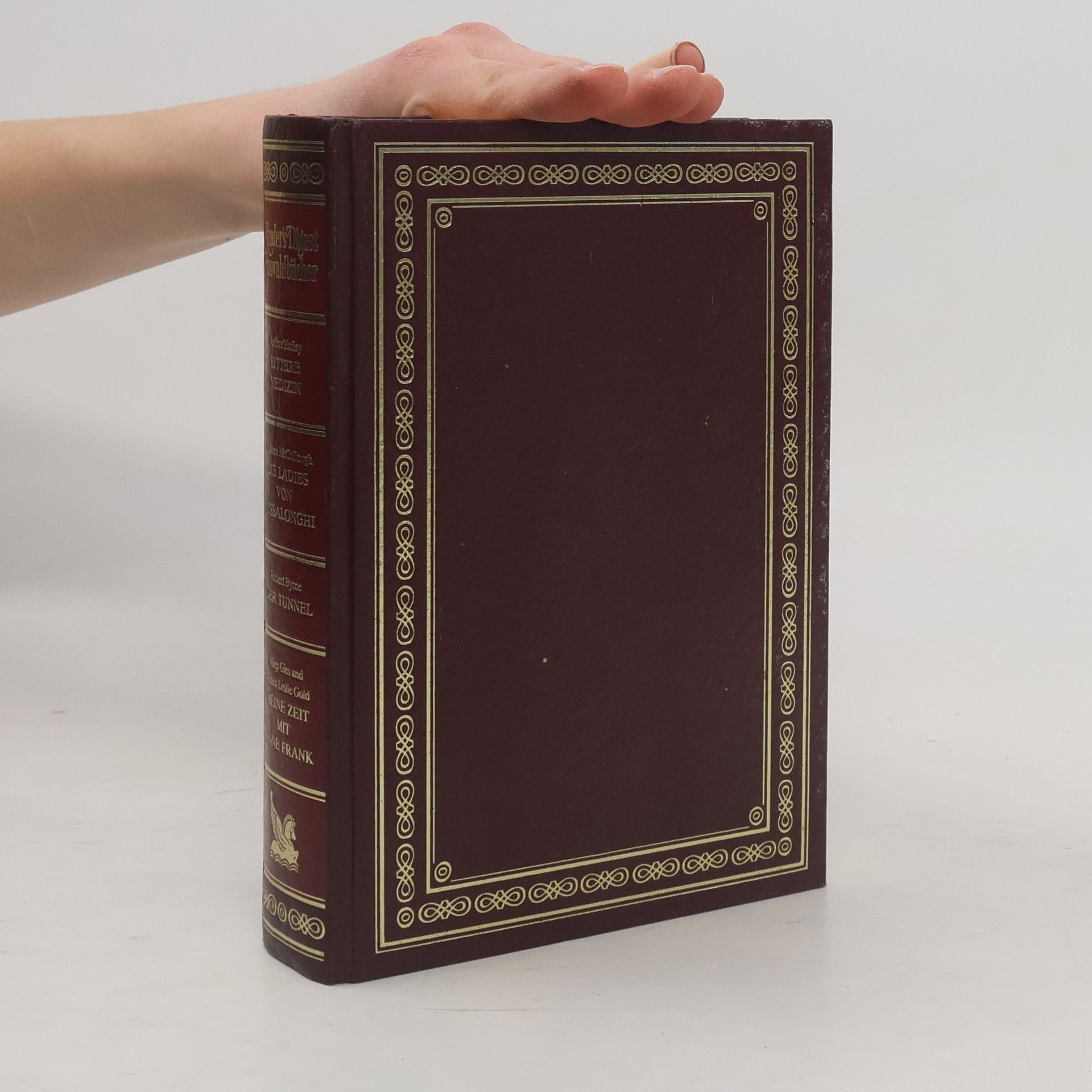 Autores varios Reader's Digest Auswahlbücher. Bittere Medizin. Die Ladies von Missalonghi. Der Tunnel. Meine Zeit mit Anne Frank