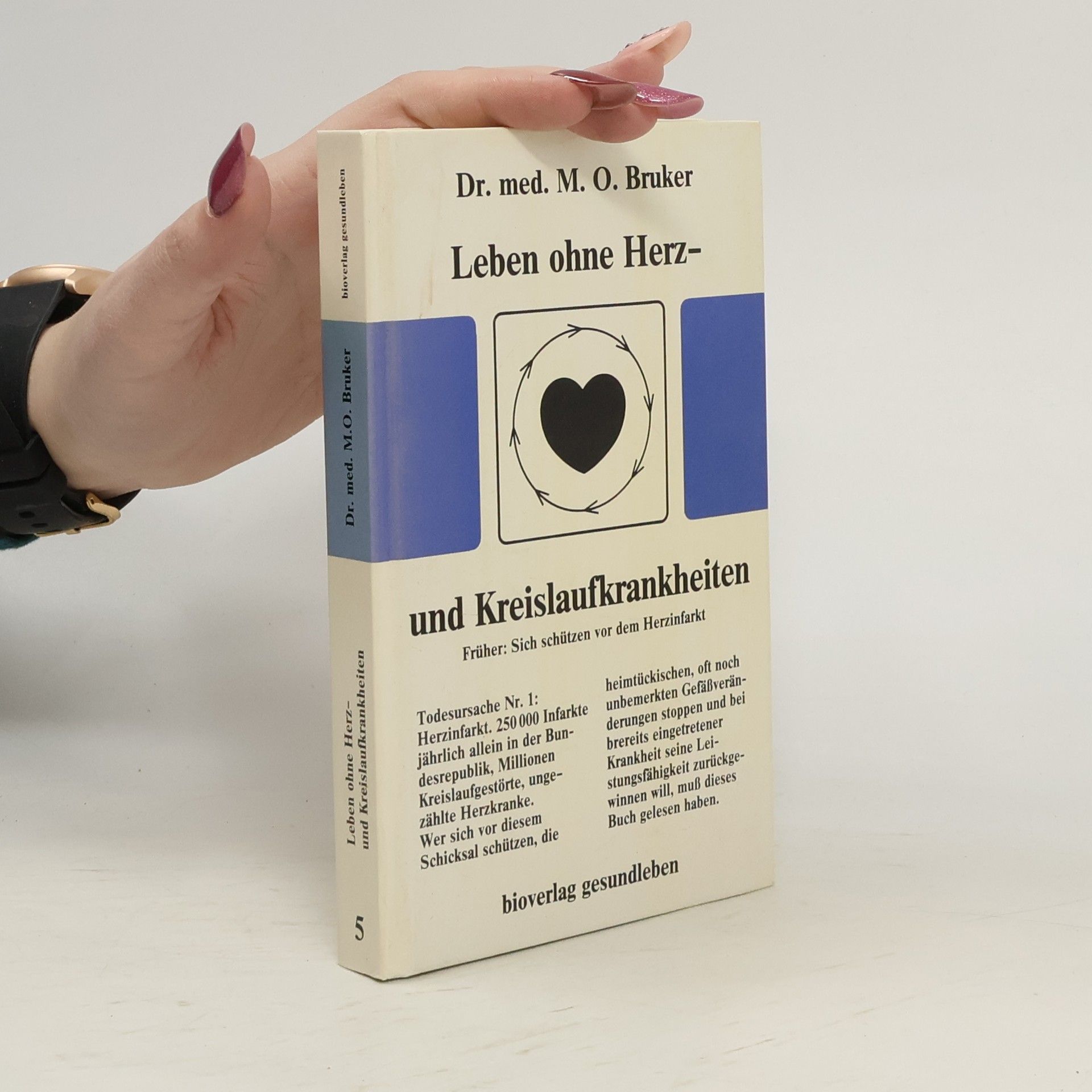 M. O. Bruker Leben ohne Herz- und Kreislaufkrankheiten