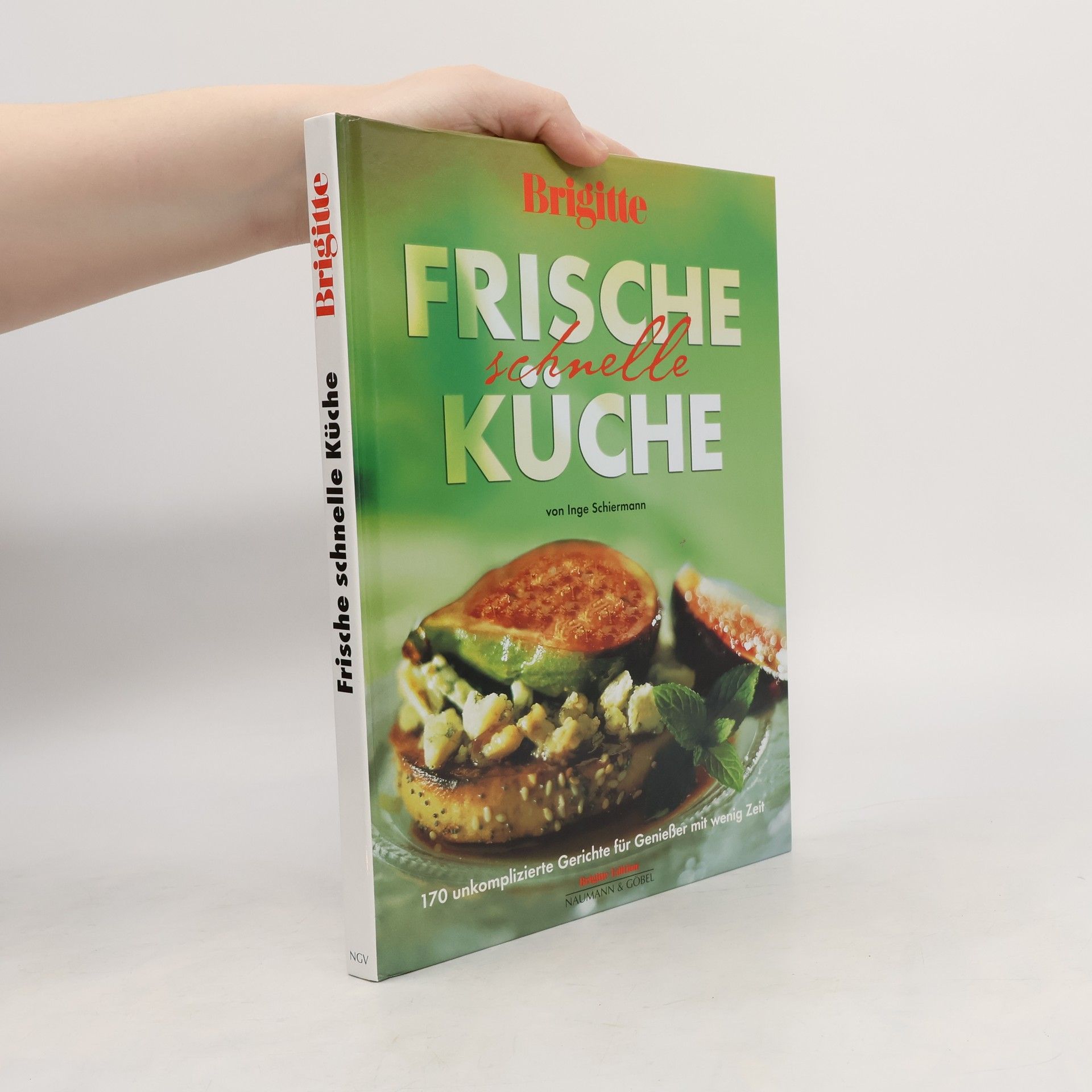 Inge Schiermann Brigitte, frische schnelle Küche