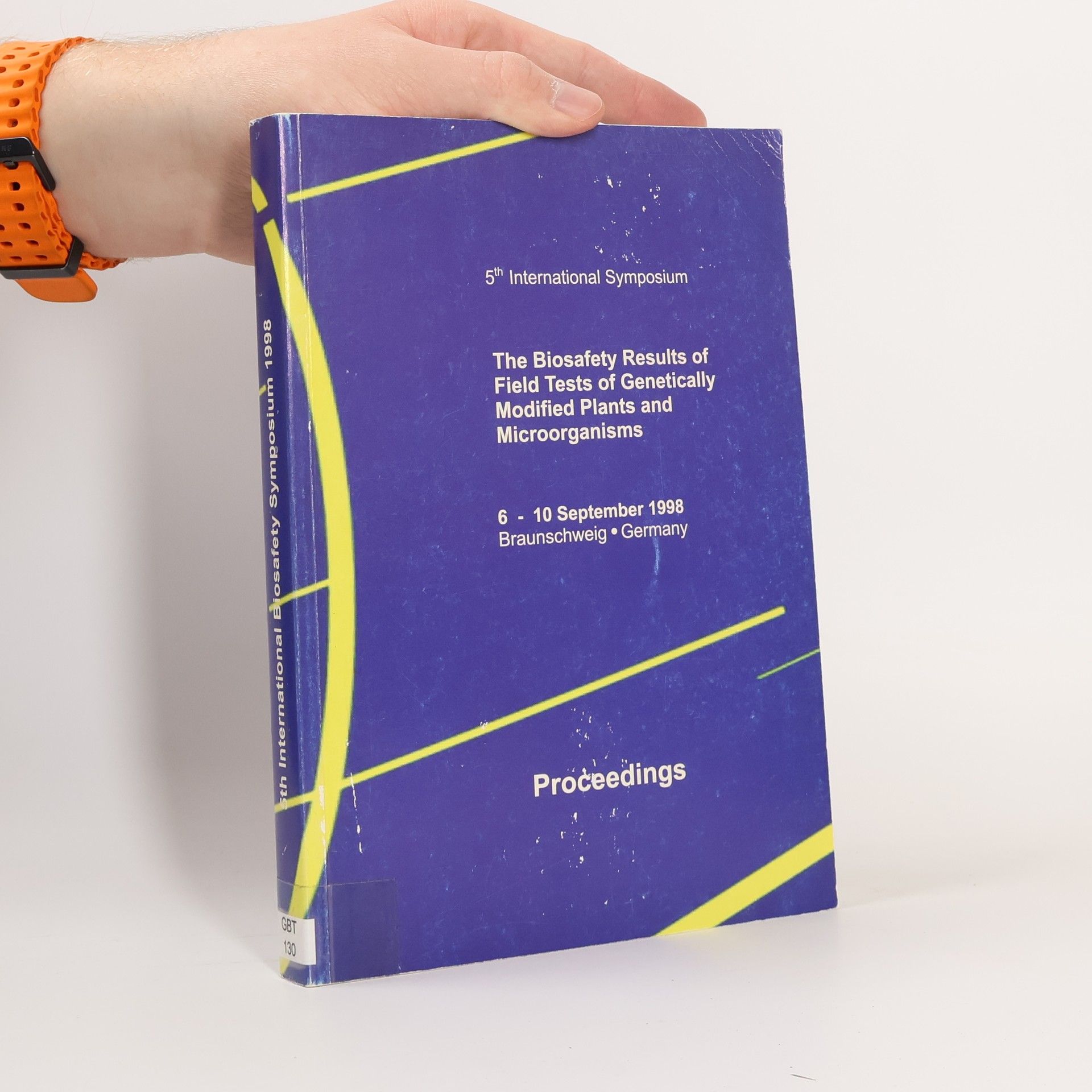 Joachim Schiemann International Biosafety Symposium - 5: The Biosafety Results of Field Tests of Genetically Modified Plants and Microorganisms