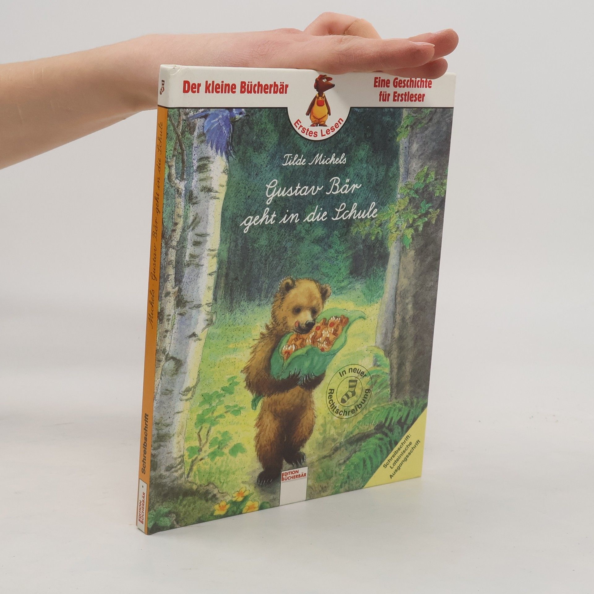 TIlde Machels Gustav Bär geht in die Schule: In neuer Rechtschreibung - Schreibschrift: Lateinische Ausgangsschrift