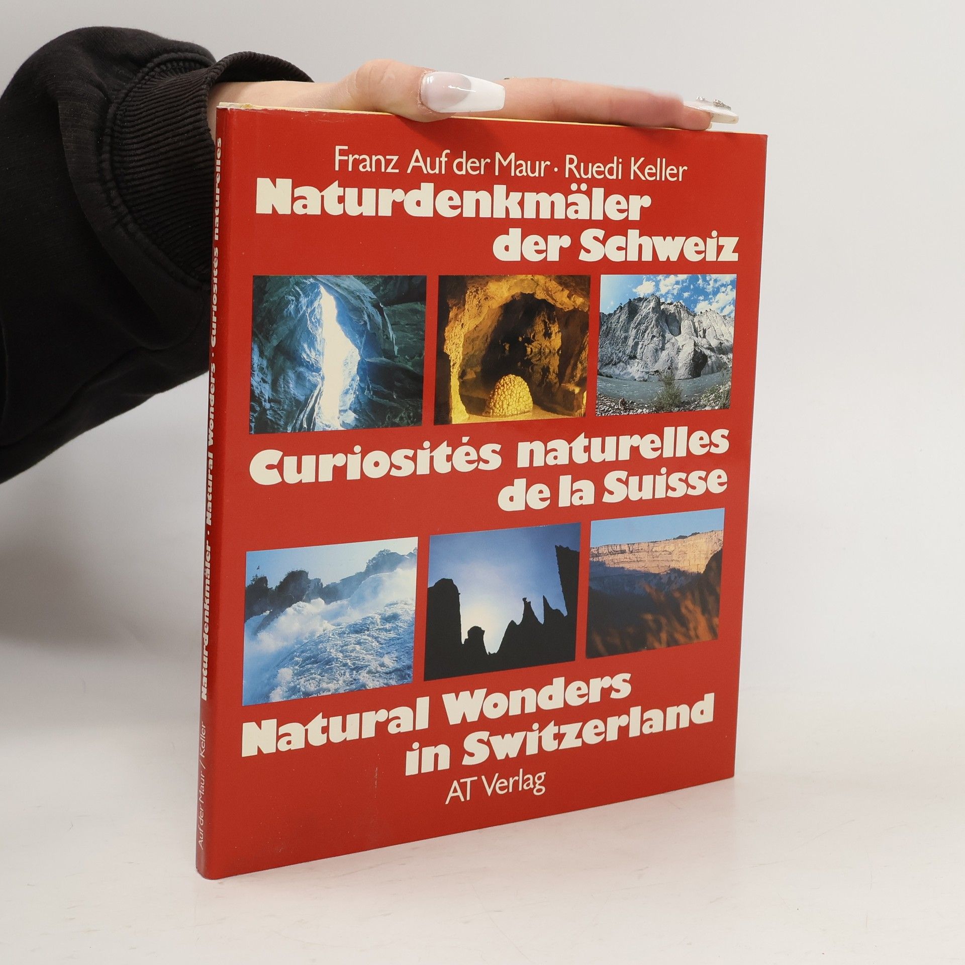 Franz Auf der Maur Naturdenkmäler der Schweiz