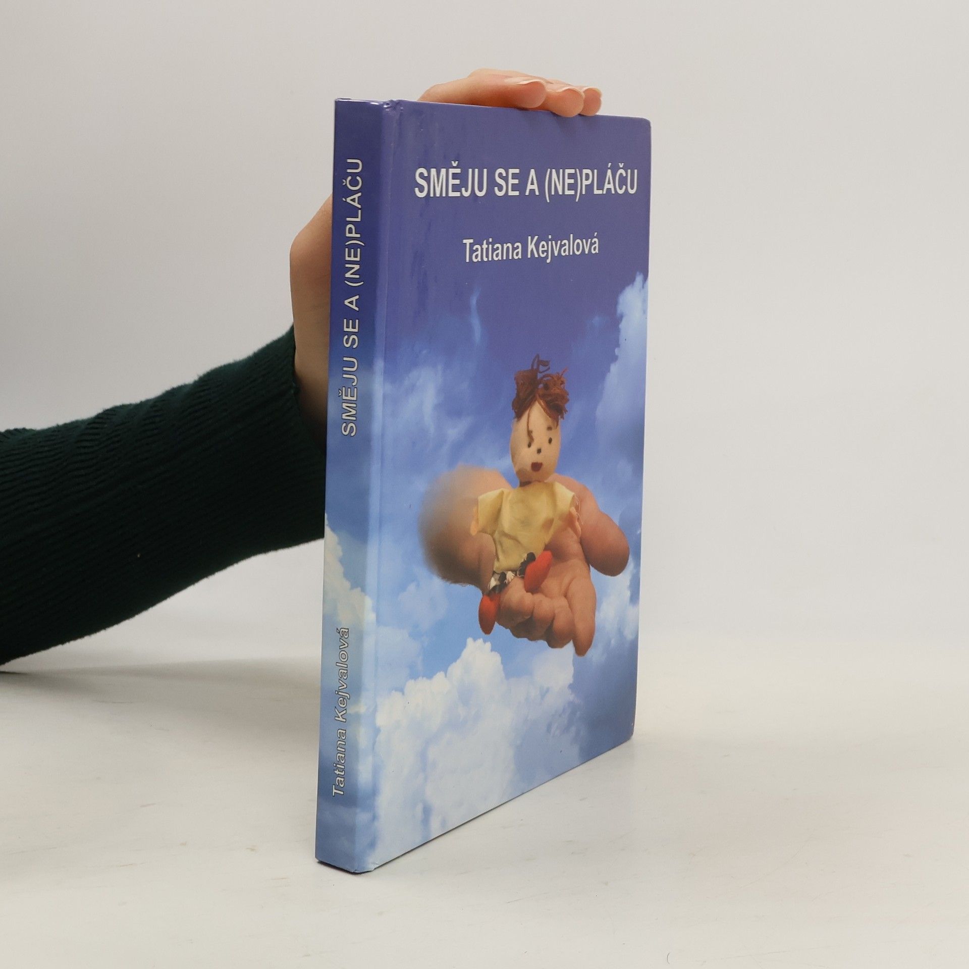Tatiana Kejvalová Směju se a (ne)pláču