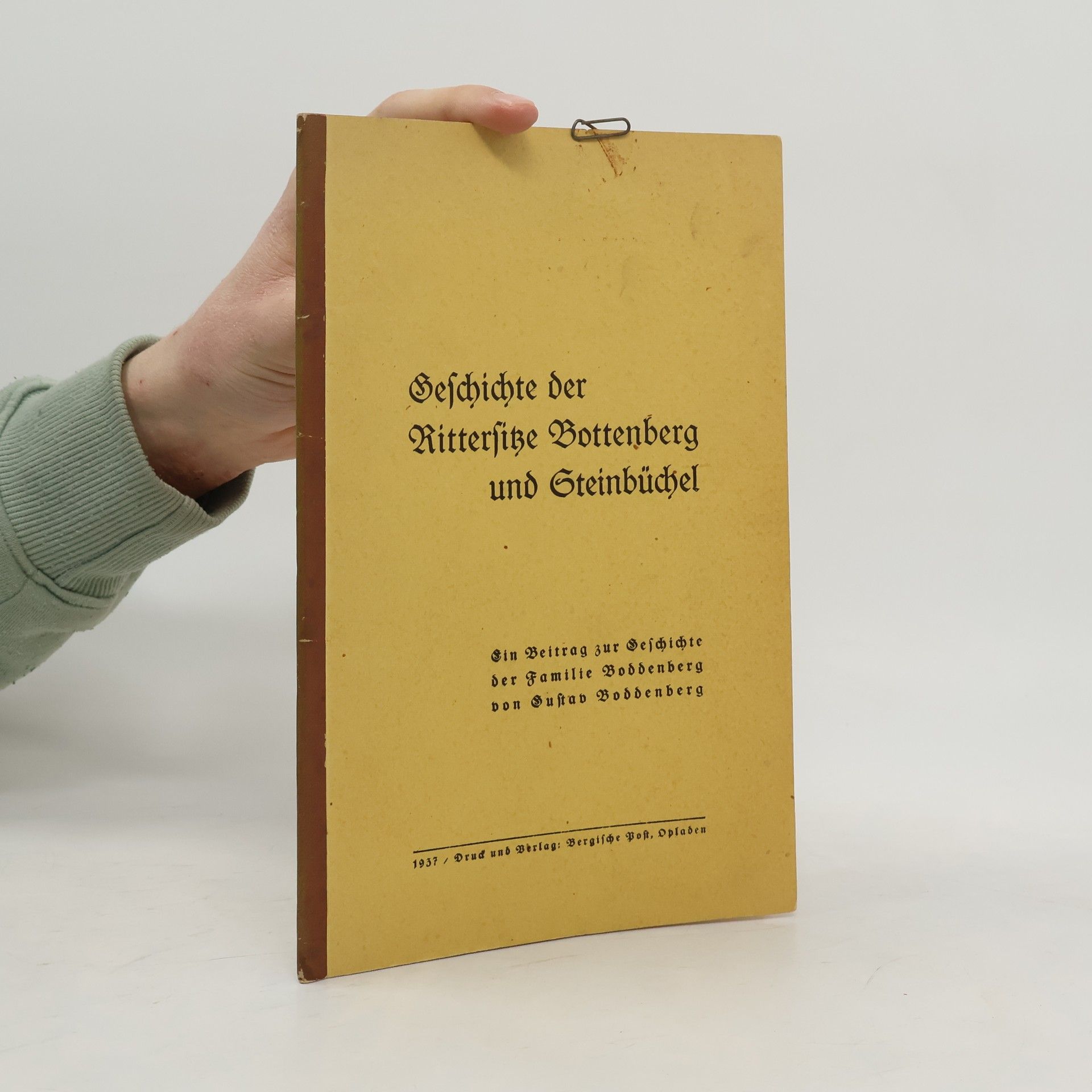 Gustav Boddenberg Geschichte der Rittersize Bottenberg und Steinbüchel
