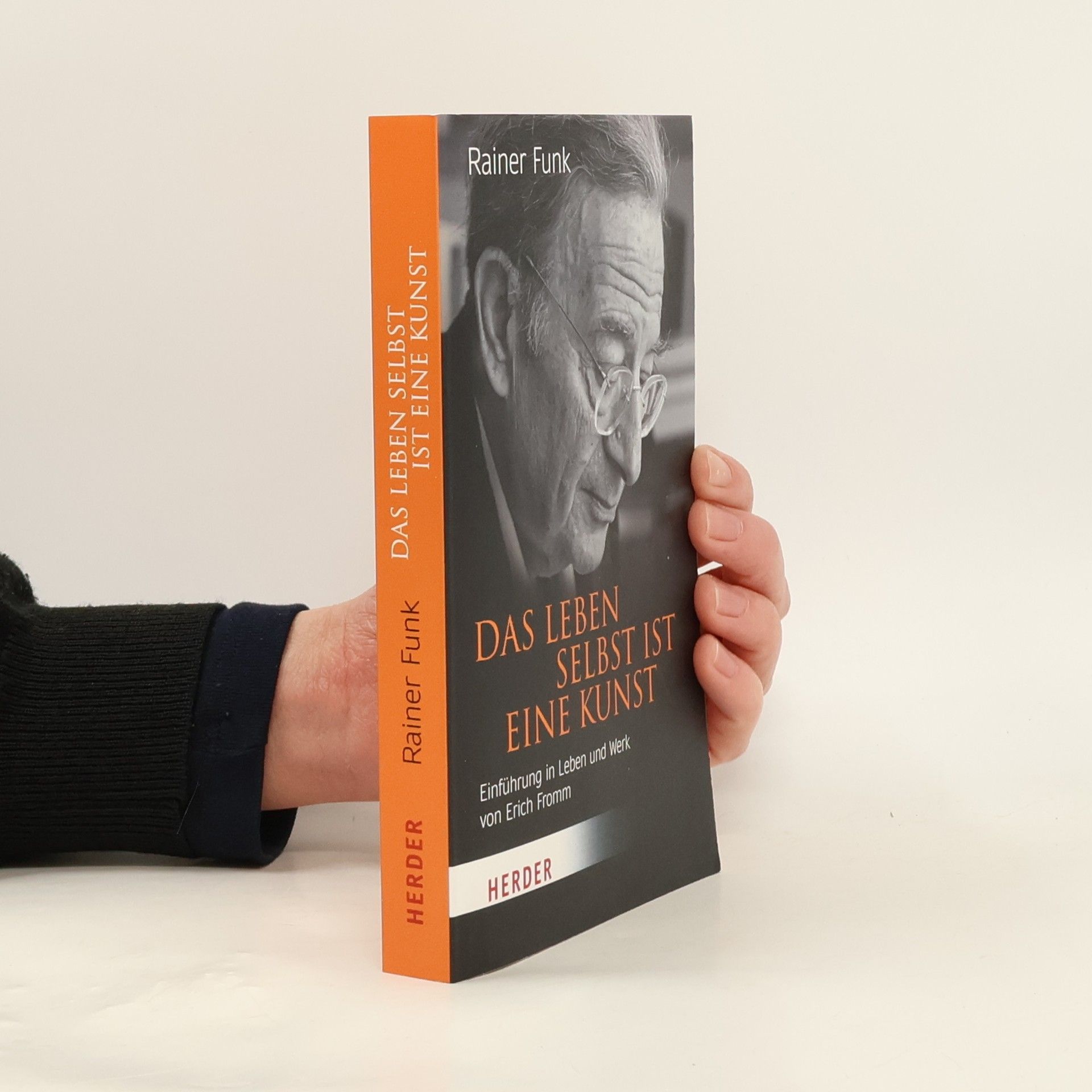 Rainer Funk Das Leben selbst ist eine Kunst