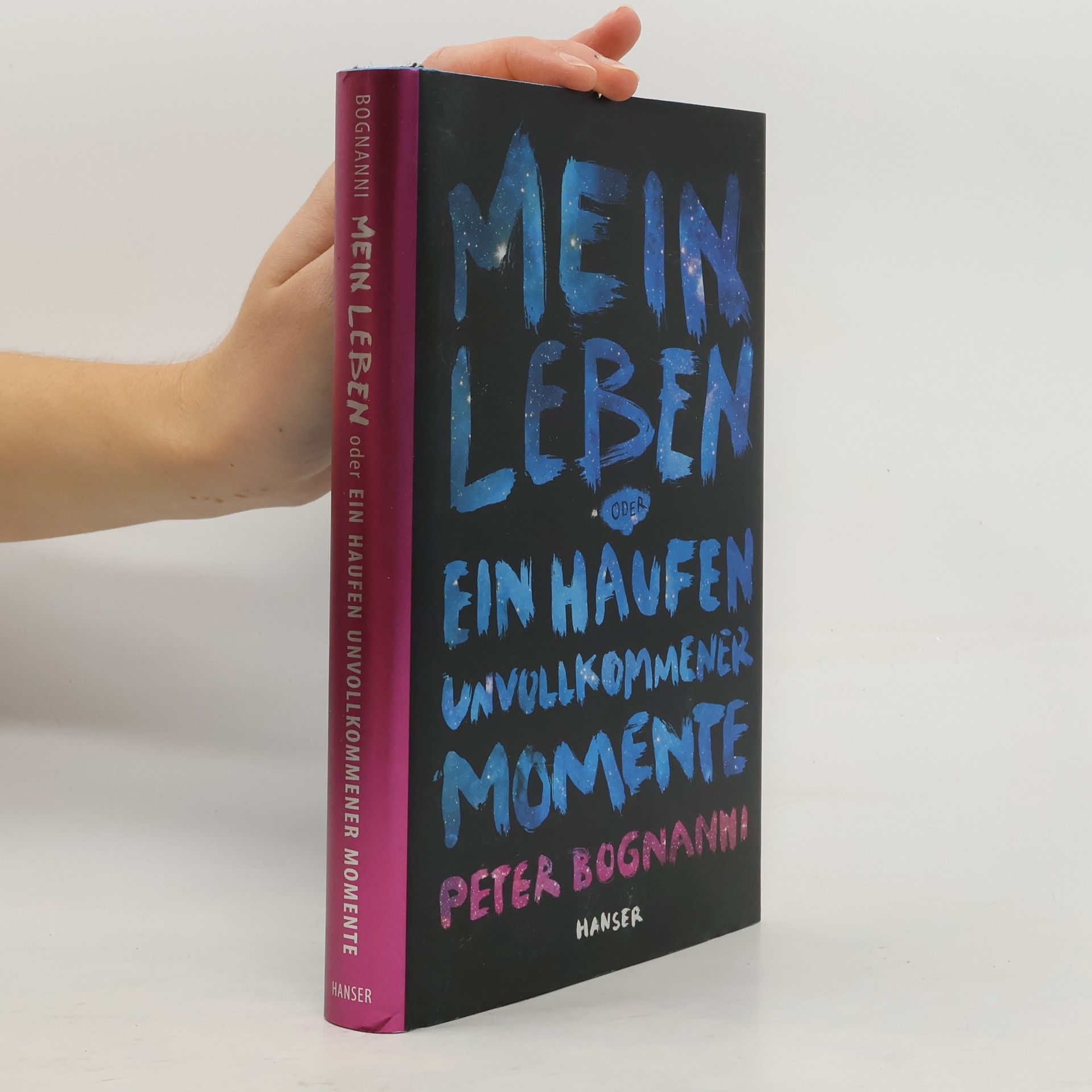 Peter Bognanni Mein Leben oder Ein Haufen unvollkommener Momente