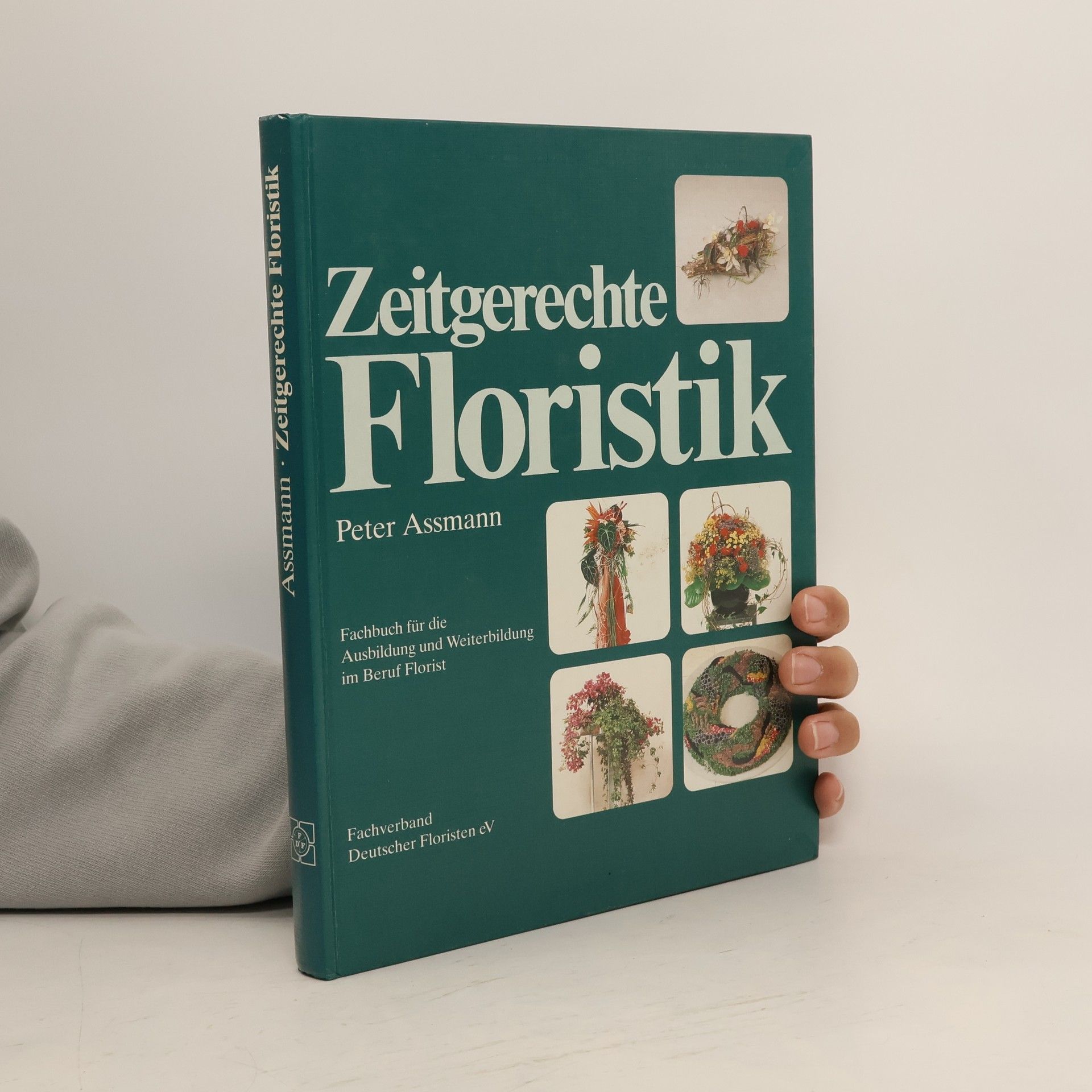 Peter Assmann Zeitgerechte Floristik