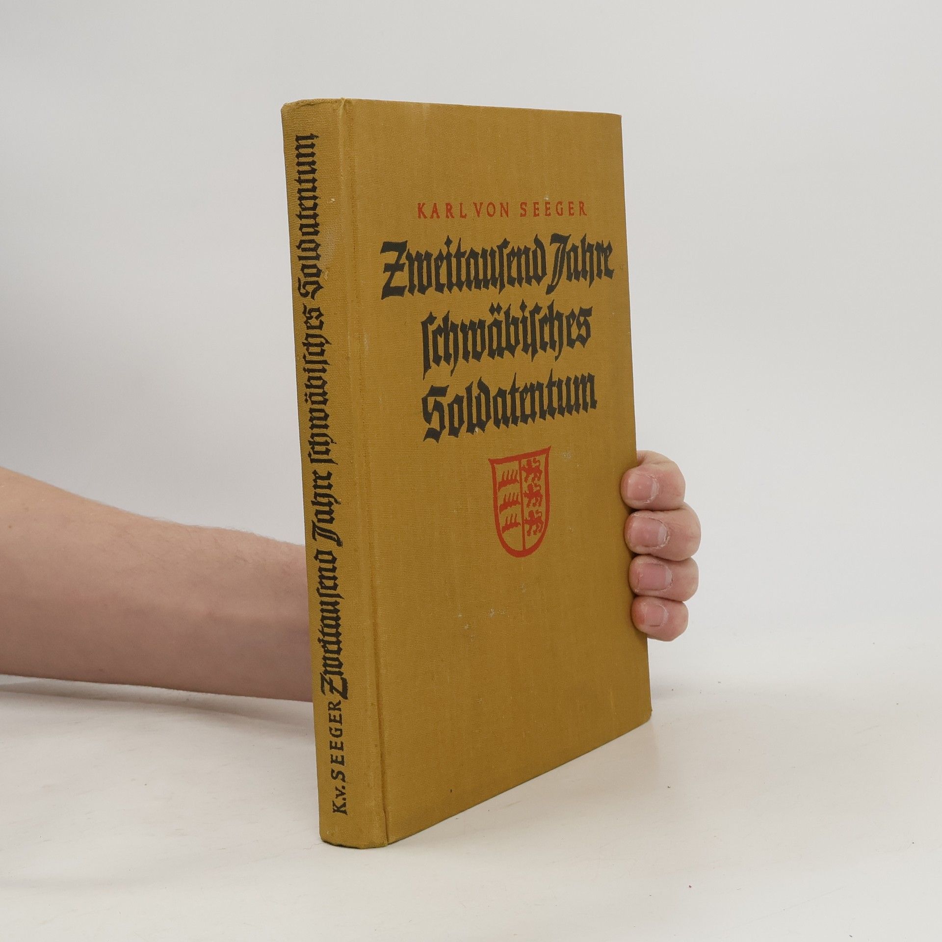 Karl von Seeger Zweitausend Jahre Schwäbisches Soldatentum
