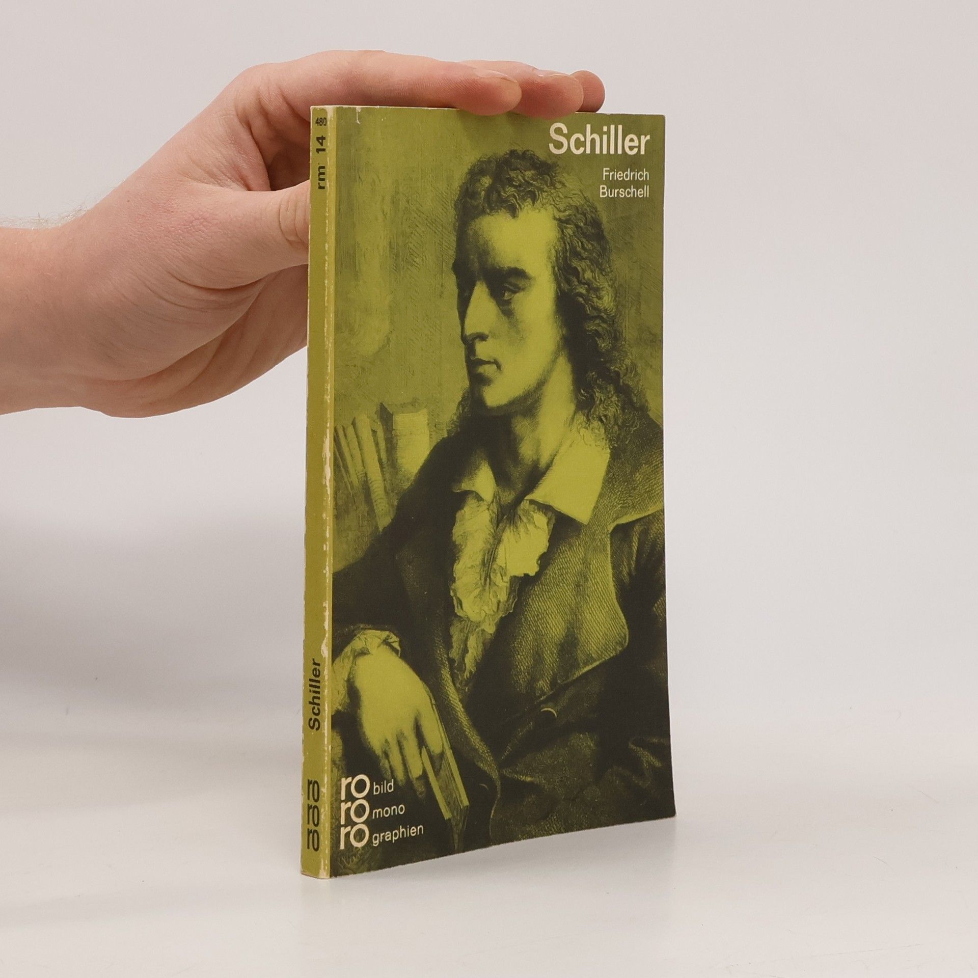 Friedrich Burschell Friedrich Schiller mit Selbstzeugnissen und Bilddokumenten