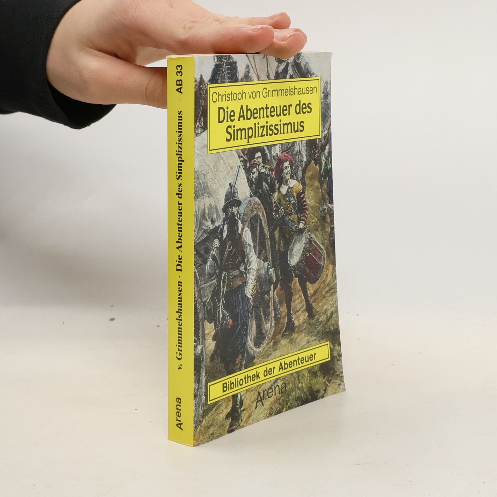 Hans Jakob Christoffel von Grimmelshausen Die Abenteuer des Simplizissimus