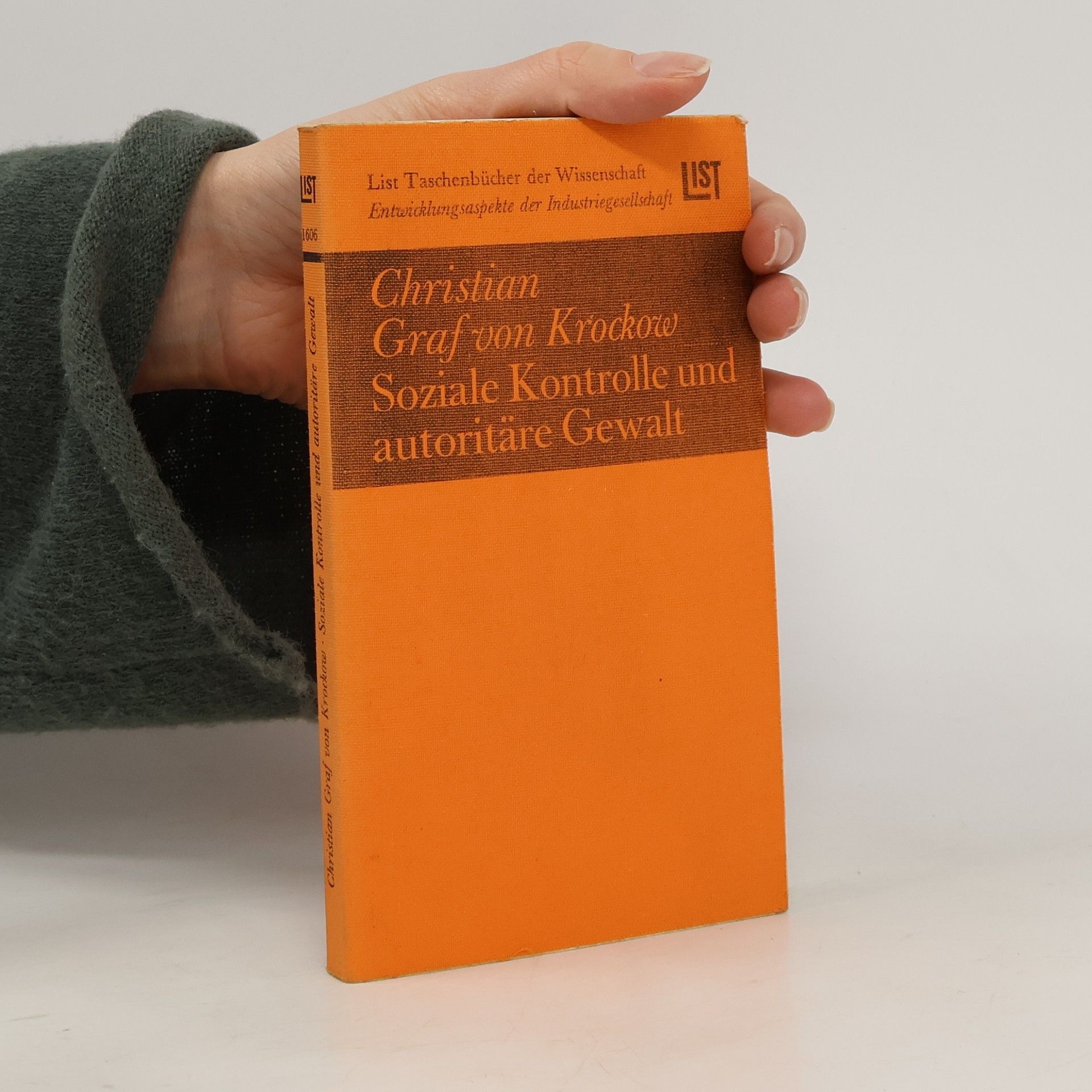 Christian Graf von Krockow List Taschenbücher der Wissenschaft - 1606: Soziale Kontrolle und autoritäre Gewalt