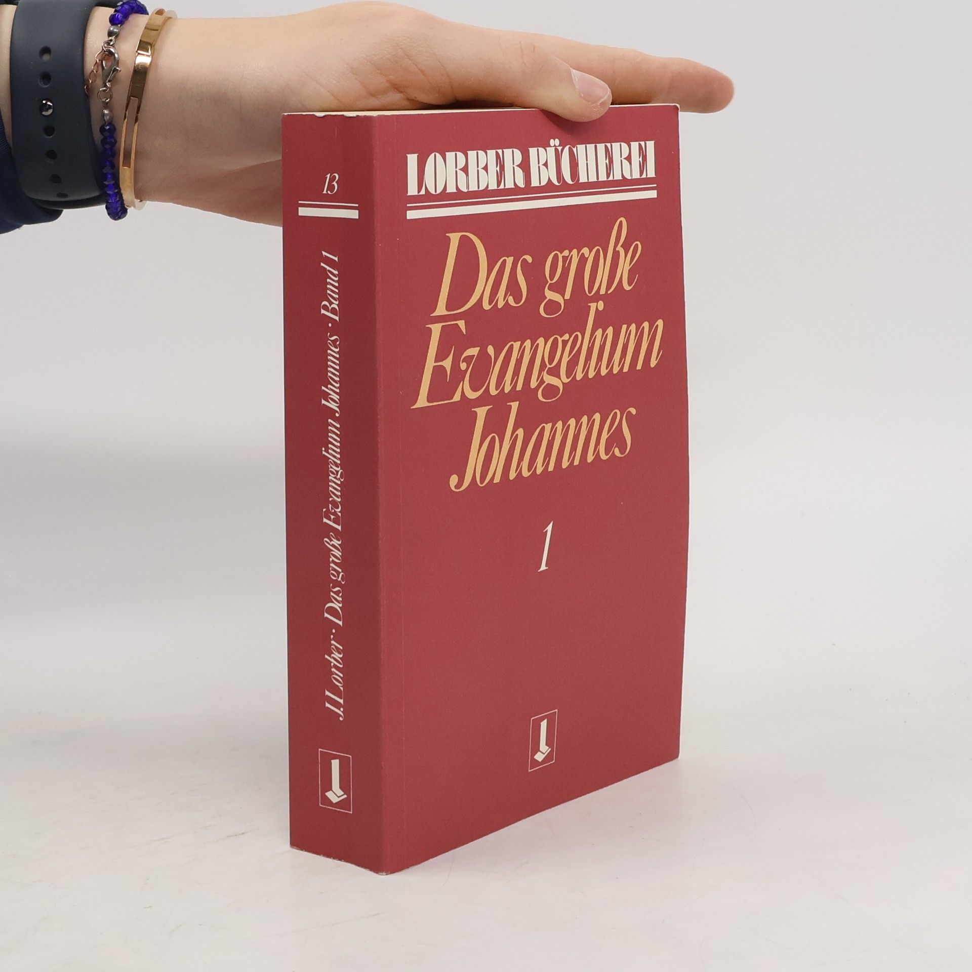 Jakob Lorber Johannes, das große Evangelium. Bd.1